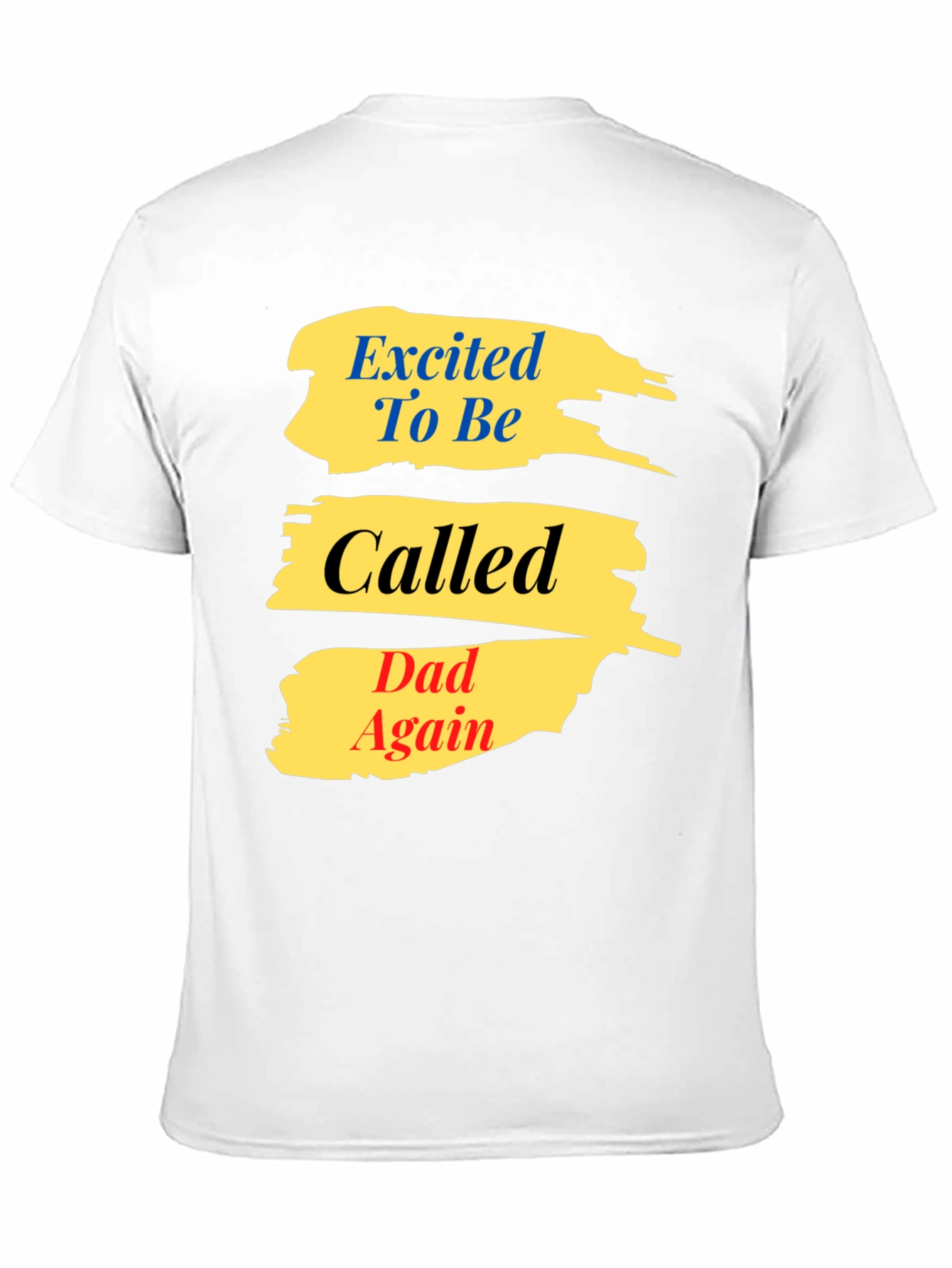 Excited To Be Called Dad Again T-Shirt