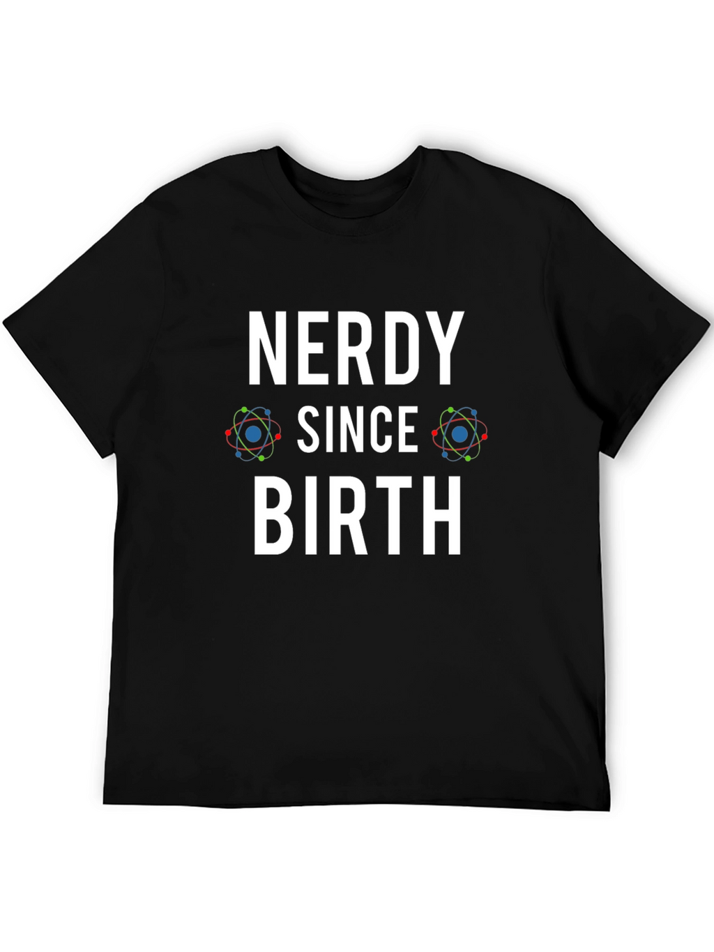 Nerdy Since Birth Black T-Shirt - Geek Chic