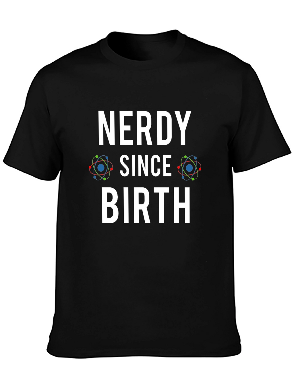Nerdy Since Birth Black T-Shirt - Geek Chic