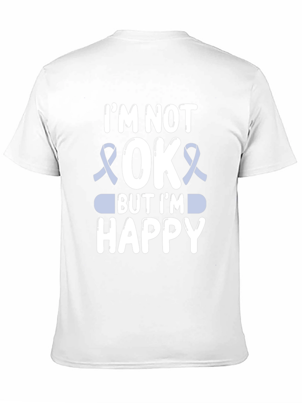 Im Not Okay But Im Happy Graphic T-Shirt