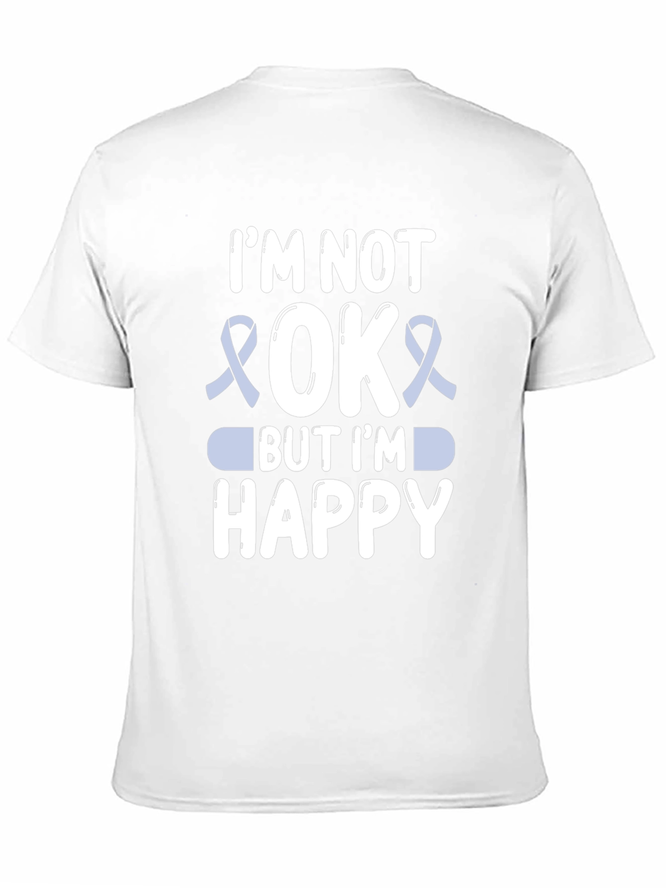 Im Not Okay But Im Happy Graphic T-Shirt