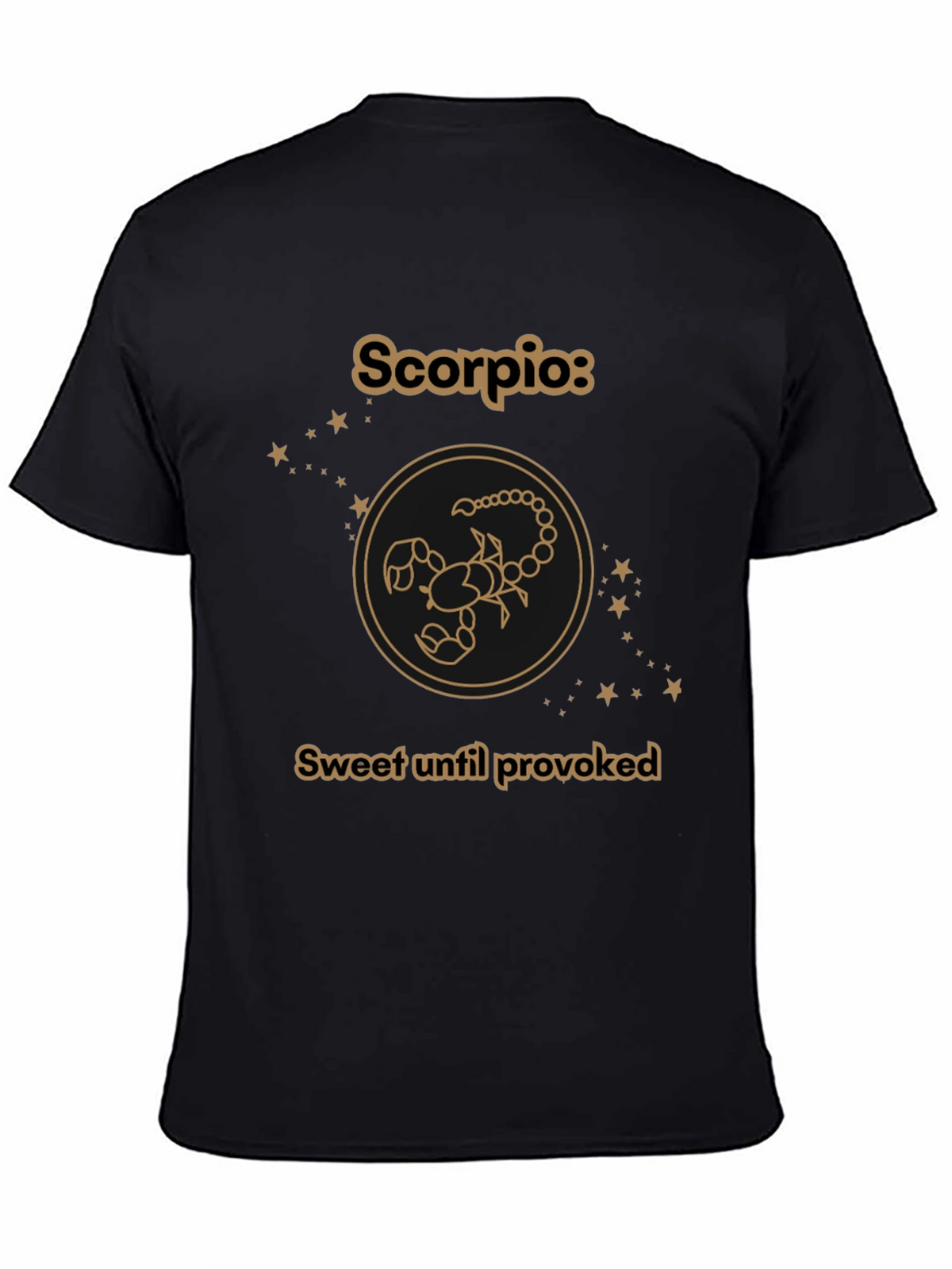 Scorpio Zodiac Tee - Sweet Until Provoked Black T-Shirt