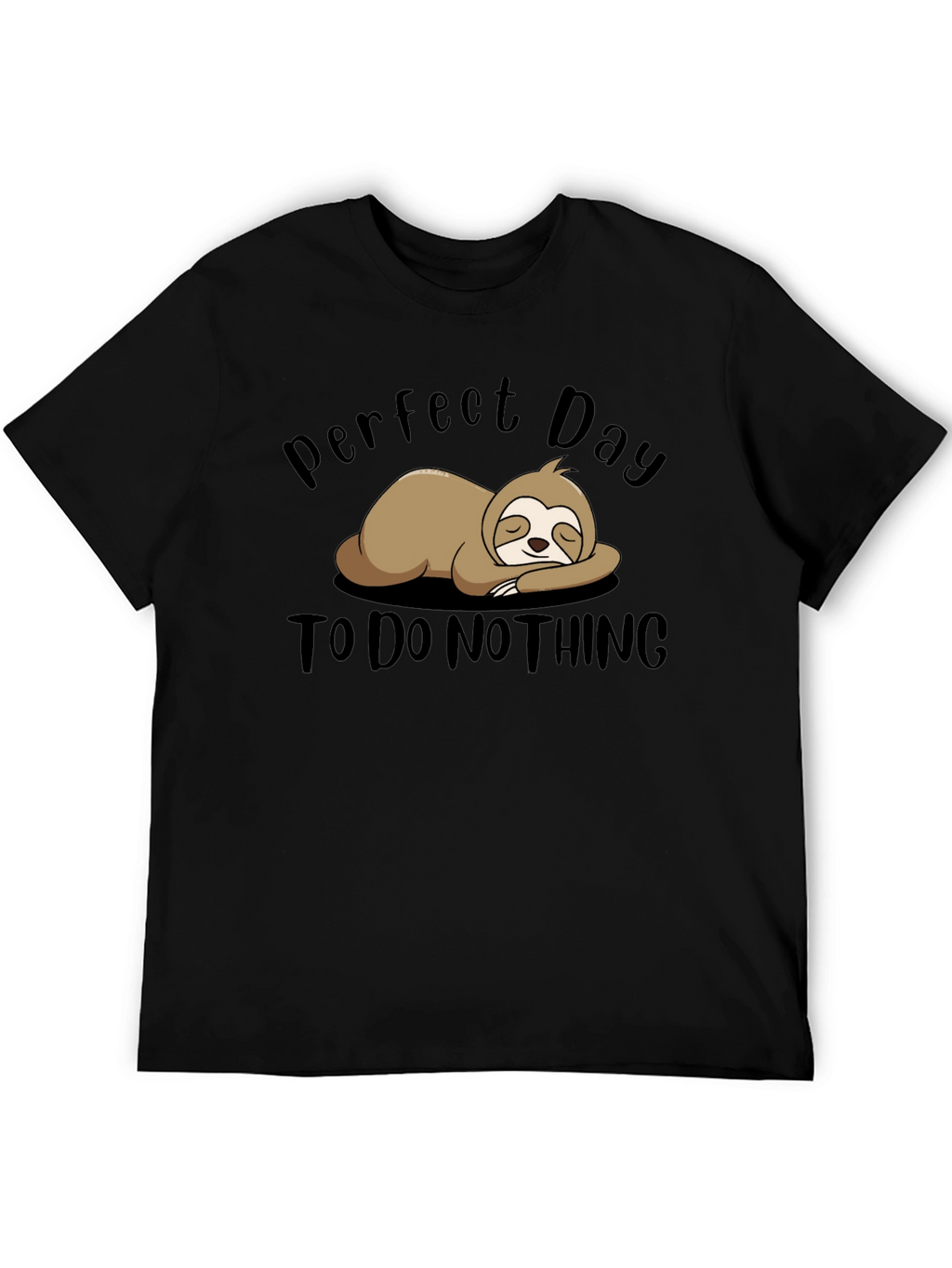 Perfect Day Sloth T-Shirt - Relaxed Comfort