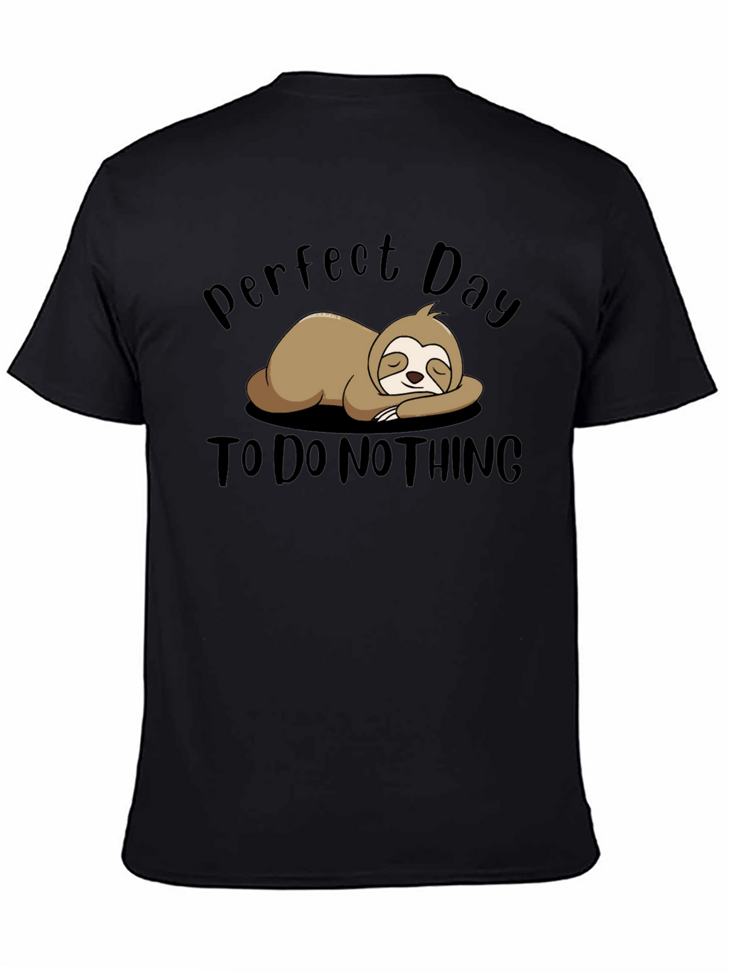 Perfect Day Sloth T-Shirt - Relaxed Comfort