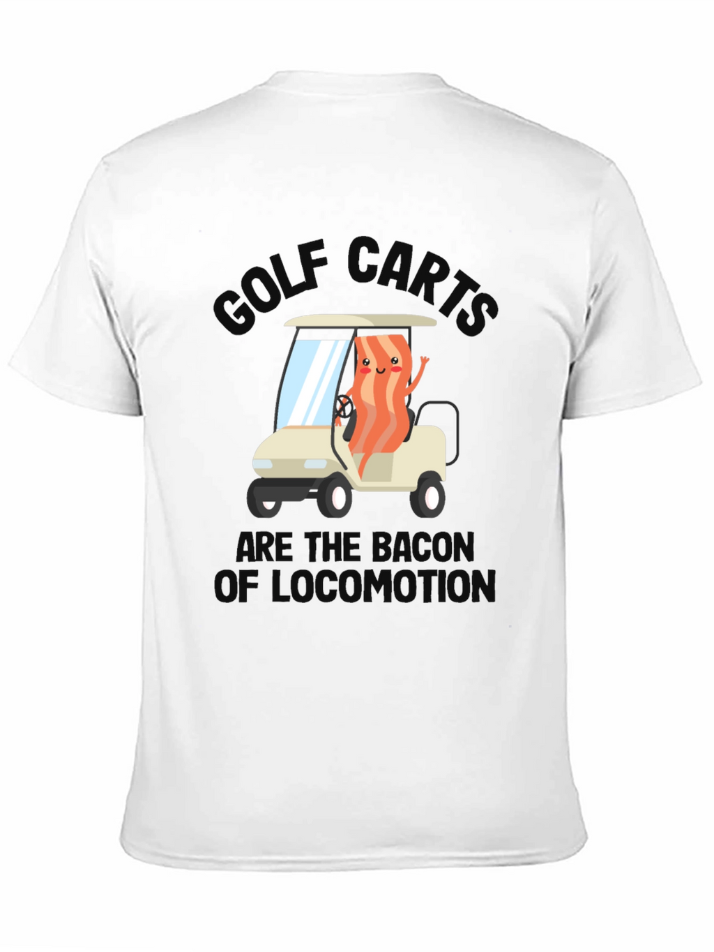 Golf Cart Bacon Funny Humor T-Shirt