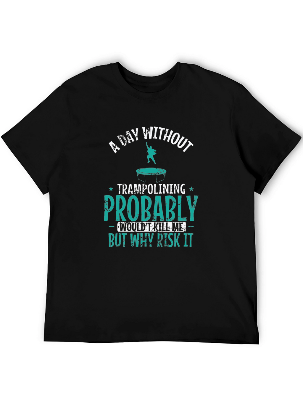 Funny Trampolining Graphic Tee - Risk It!