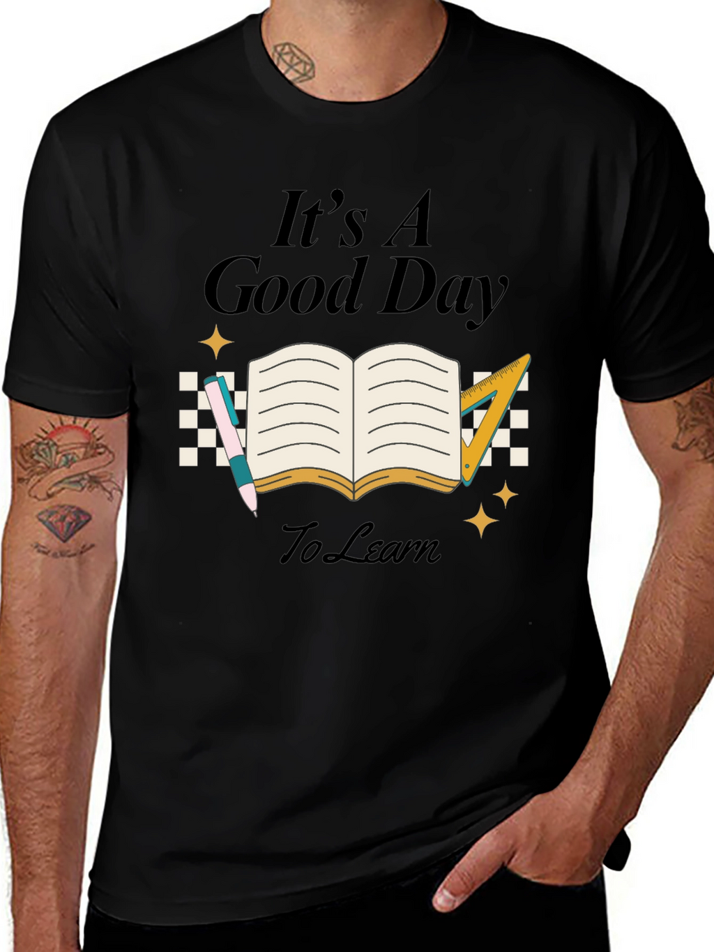 Its A Good Day To Learn Black T-Shirt