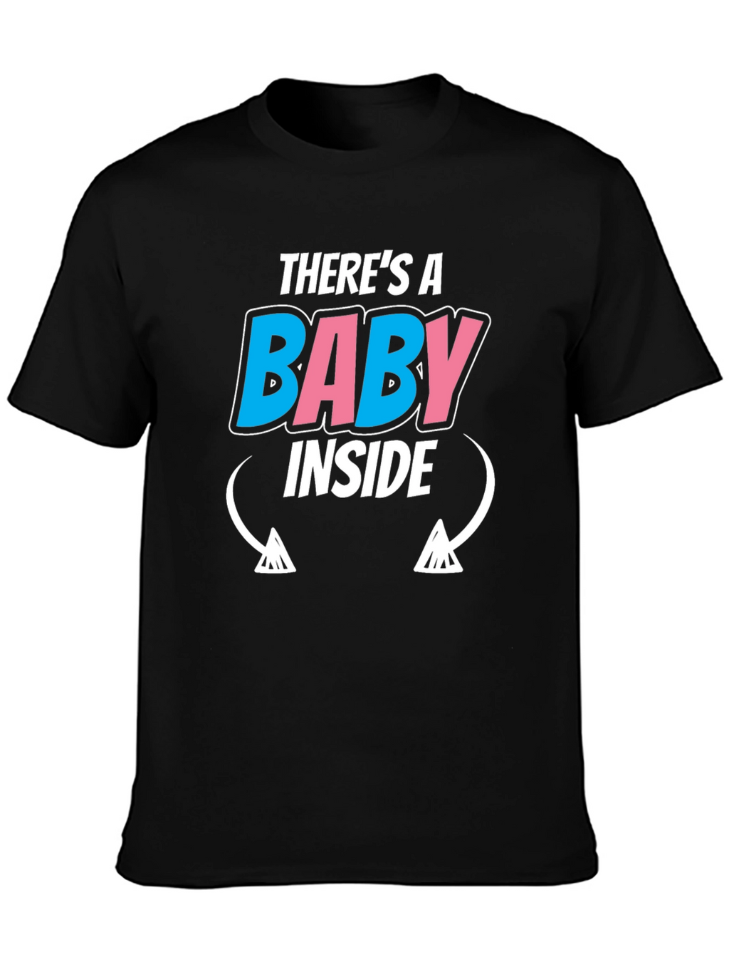 Theres A Baby Inside Mens T-Shirt