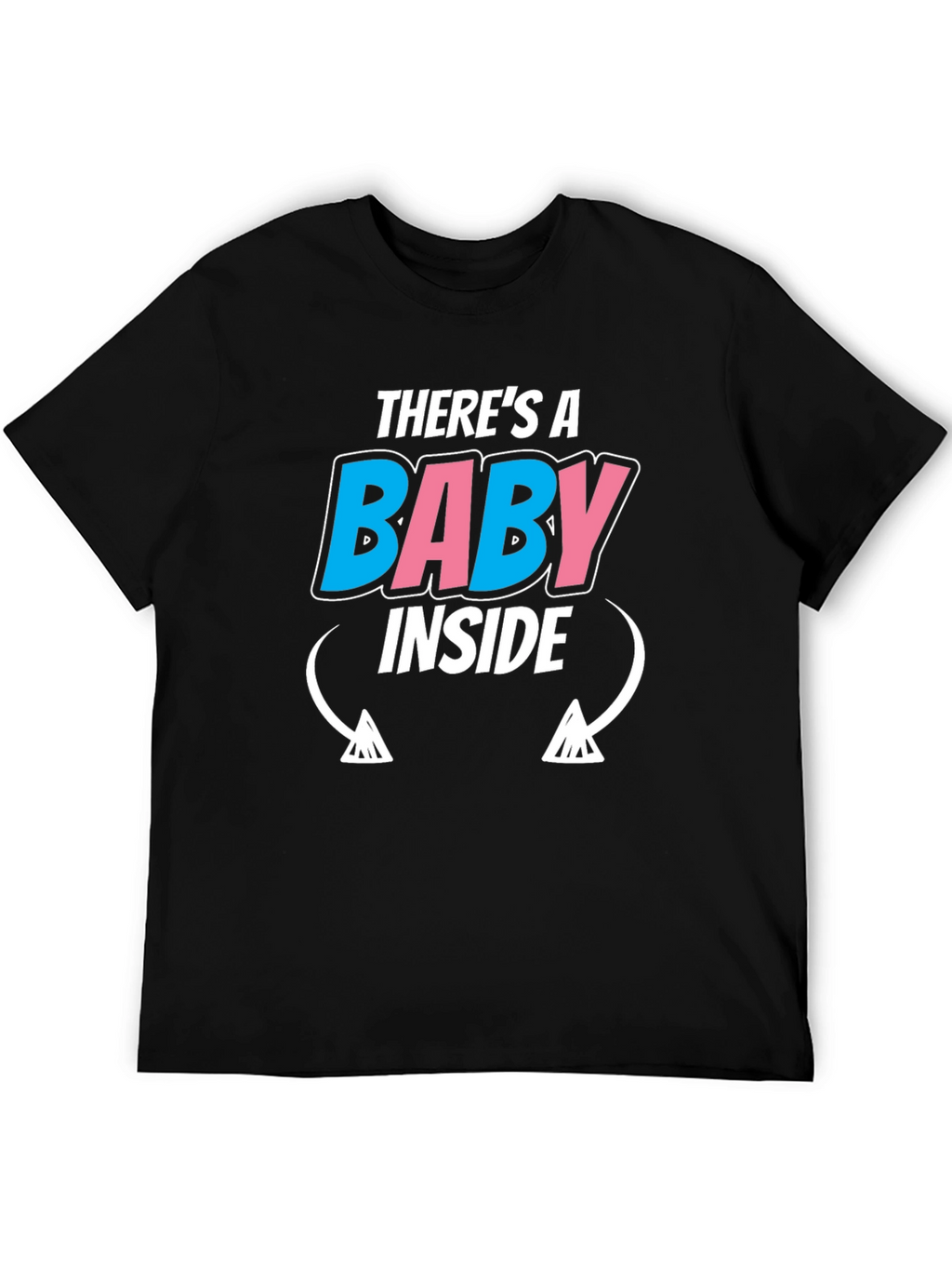 Theres A Baby Inside Mens T-Shirt