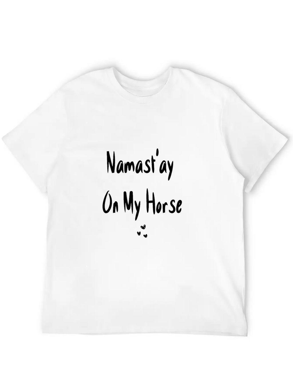 Namast'ay On My Horse Basic Graphic T-Shirt – Daily Comfort In Soft Cotton