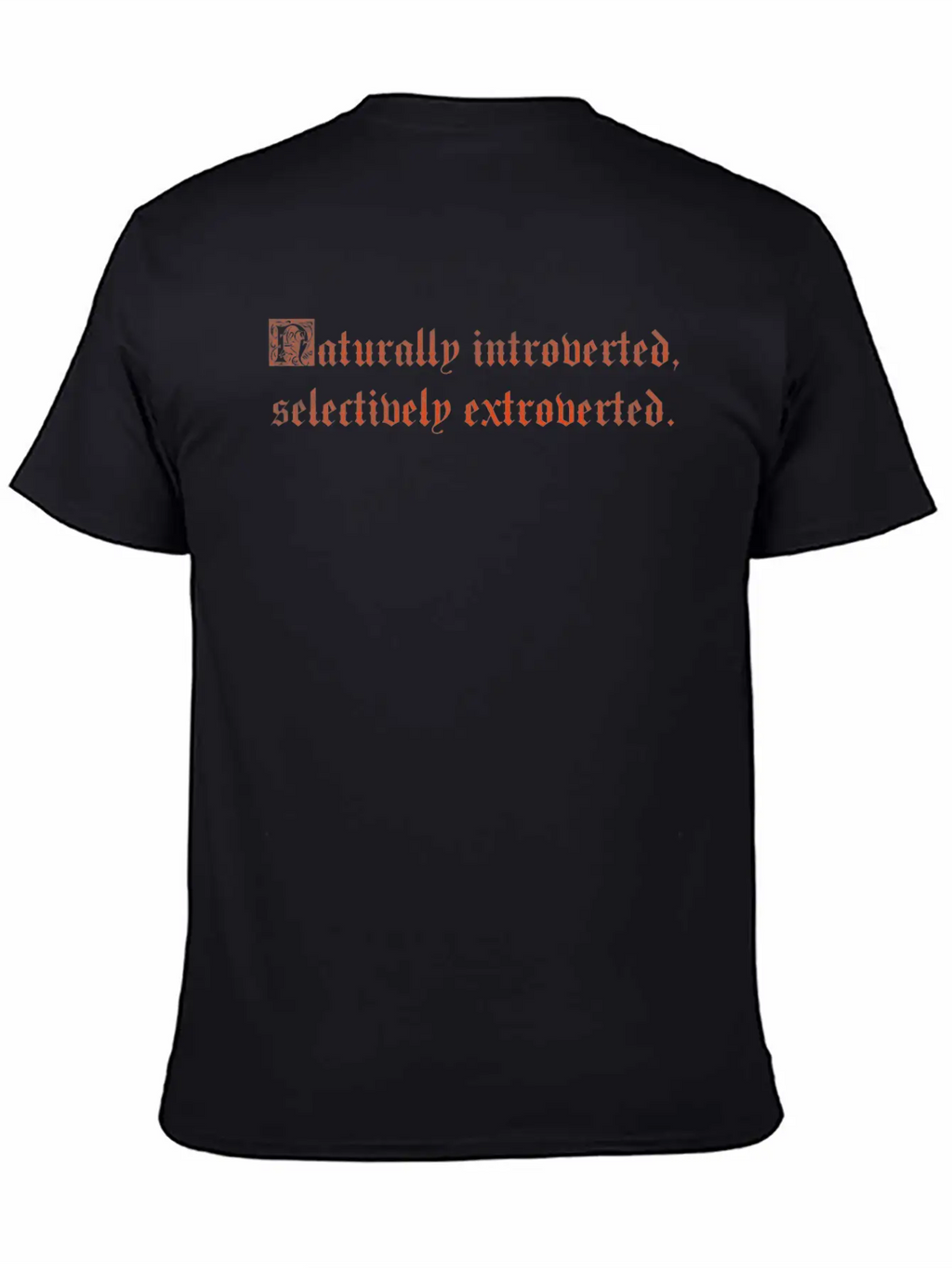 Naturally Introverted Selectively Extroverted Relaxed Everyday Tee – Lightweight And Durable Cotton