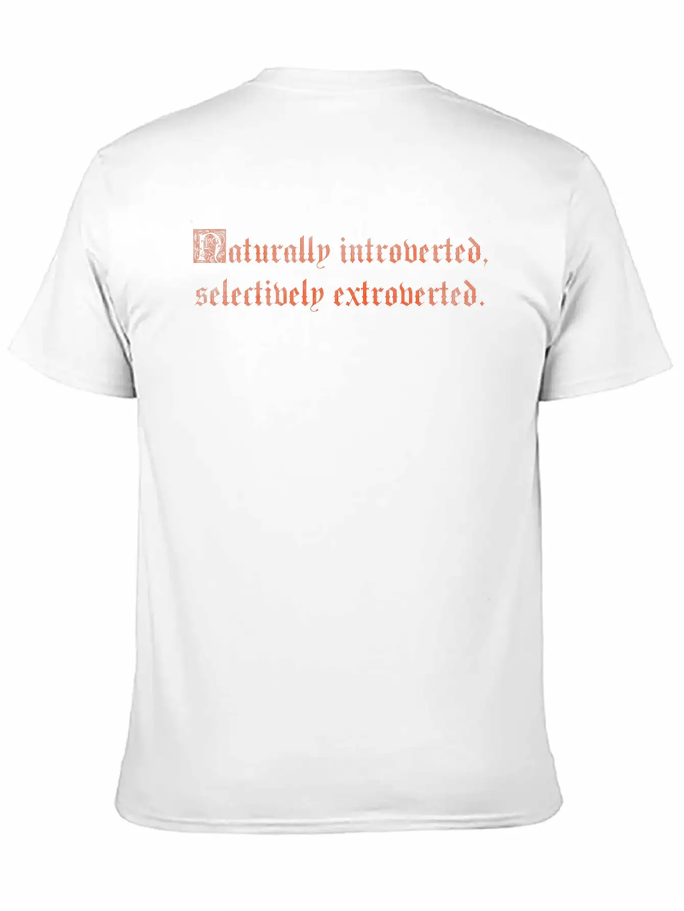 Naturally Introverted Selectively Extroverted Relaxed Everyday Tee – Lightweight And Durable Cotton