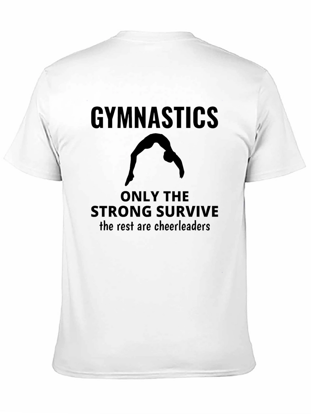 Gymnastics Only The Strong Survive T-Shirt
