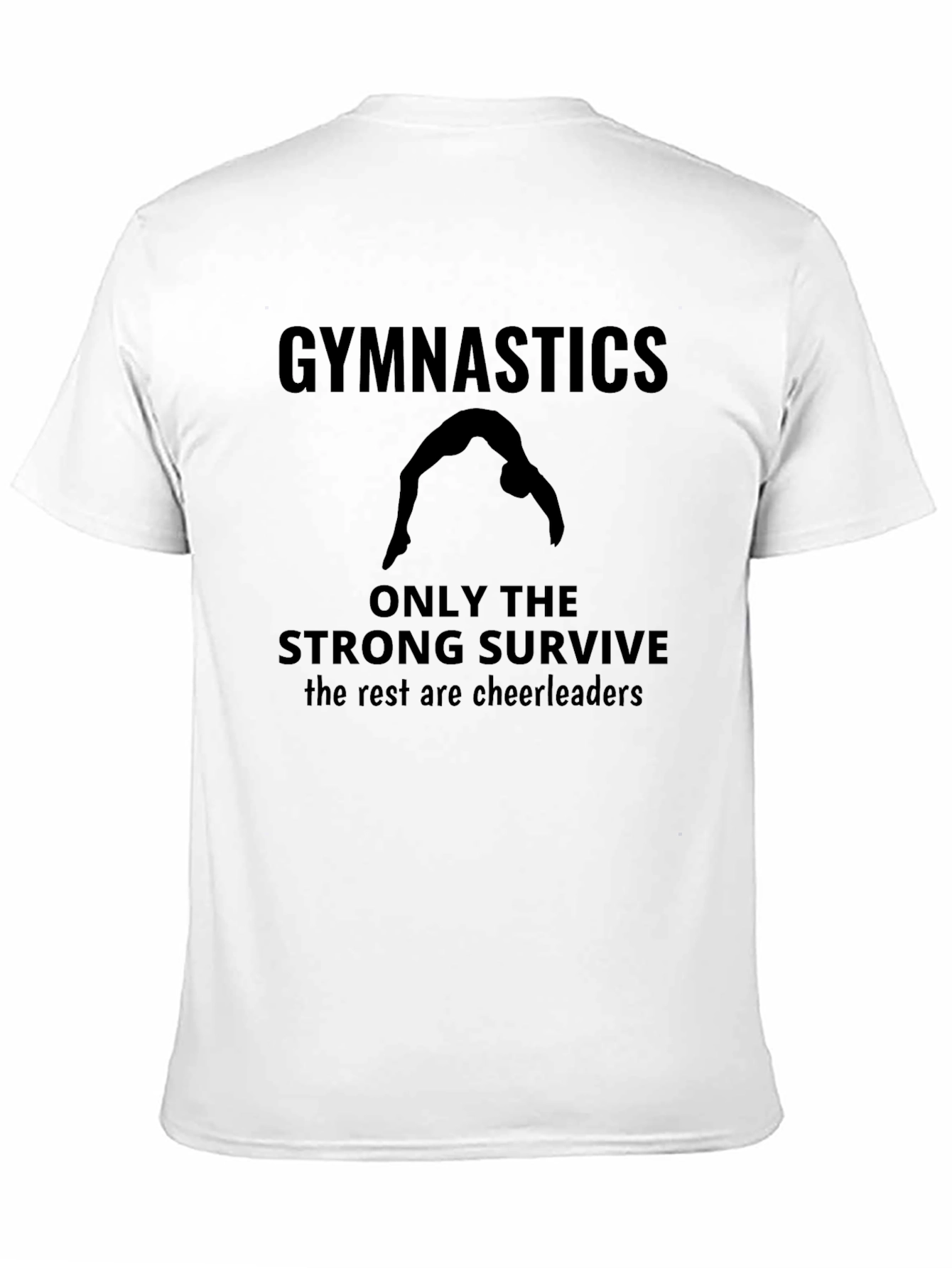 Gymnastics Only The Strong Survive T-Shirt