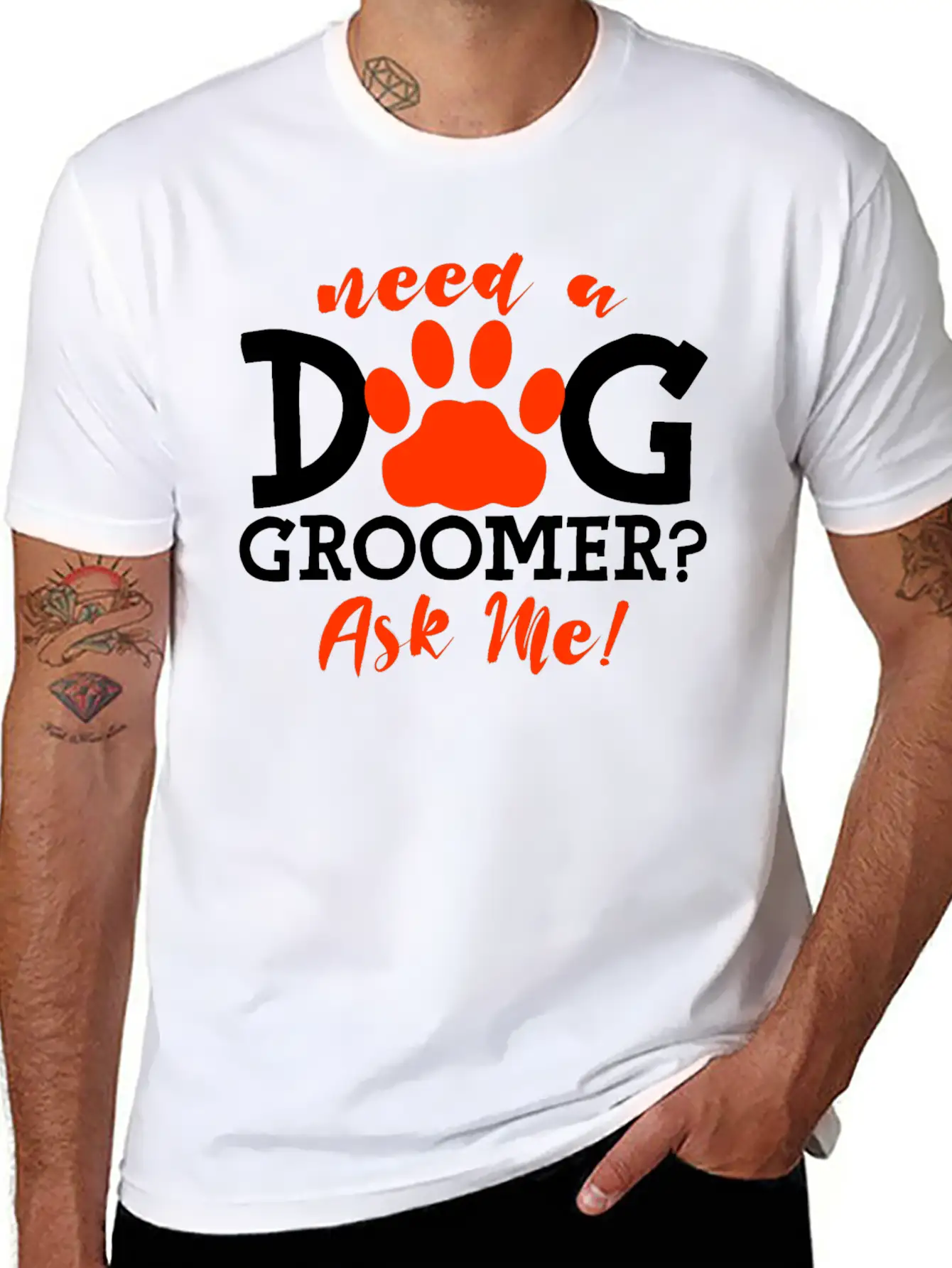 Need A Dog Groomer, Ask Me 4 Stylish Everyday T-Shirt – Unisex Basic Cotton Tee