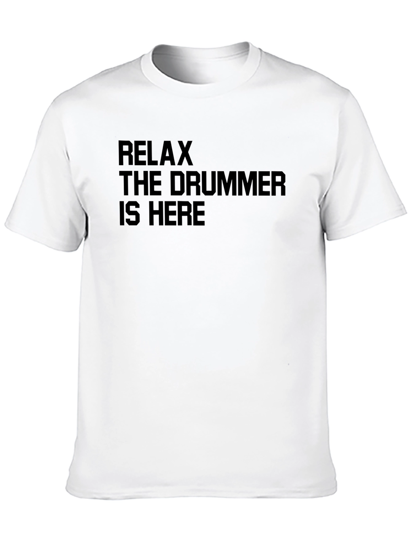 Relax The Drummer Is Here Black T-Shirt
