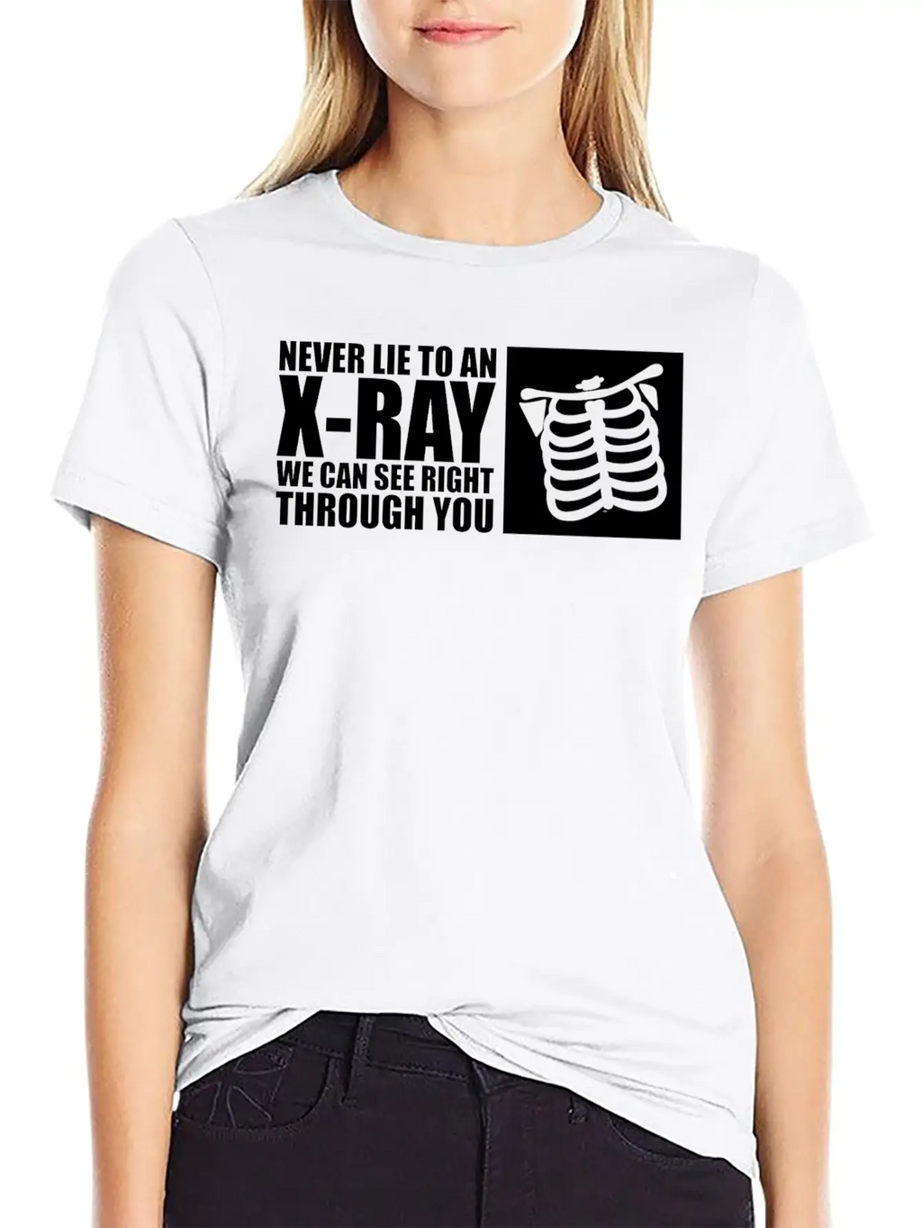 Never Lie To An Xray We Can See Right Through You2 Breathable Soft Cotton T-Shirt – Timeless Casual Look