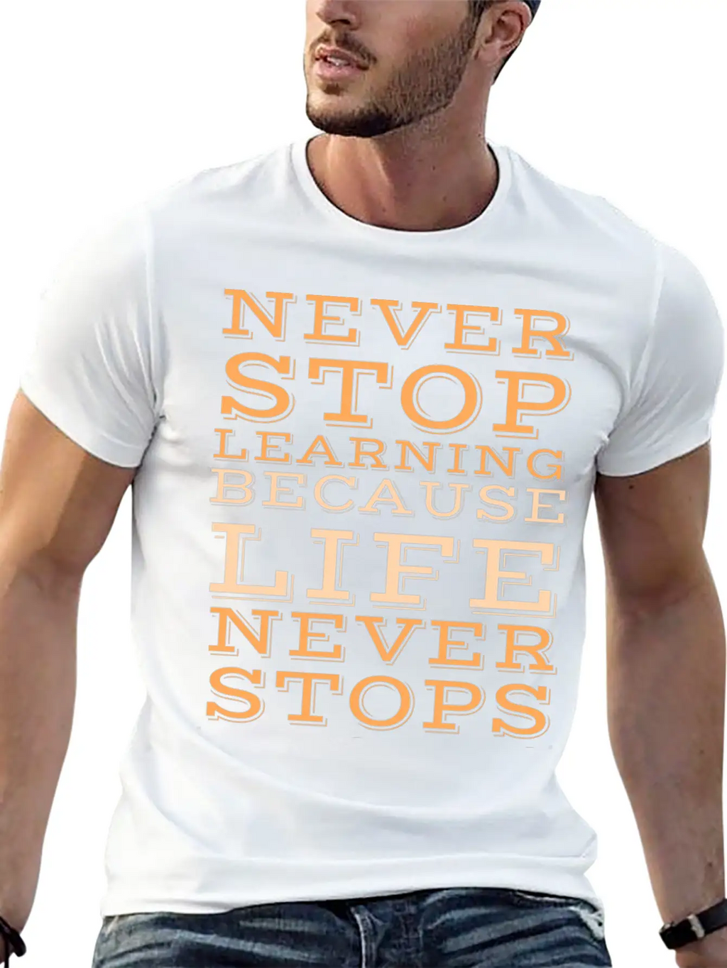 Never Stop Learning Because Life Never Classic Cotton Tee – Unisex Comfort For Any Season