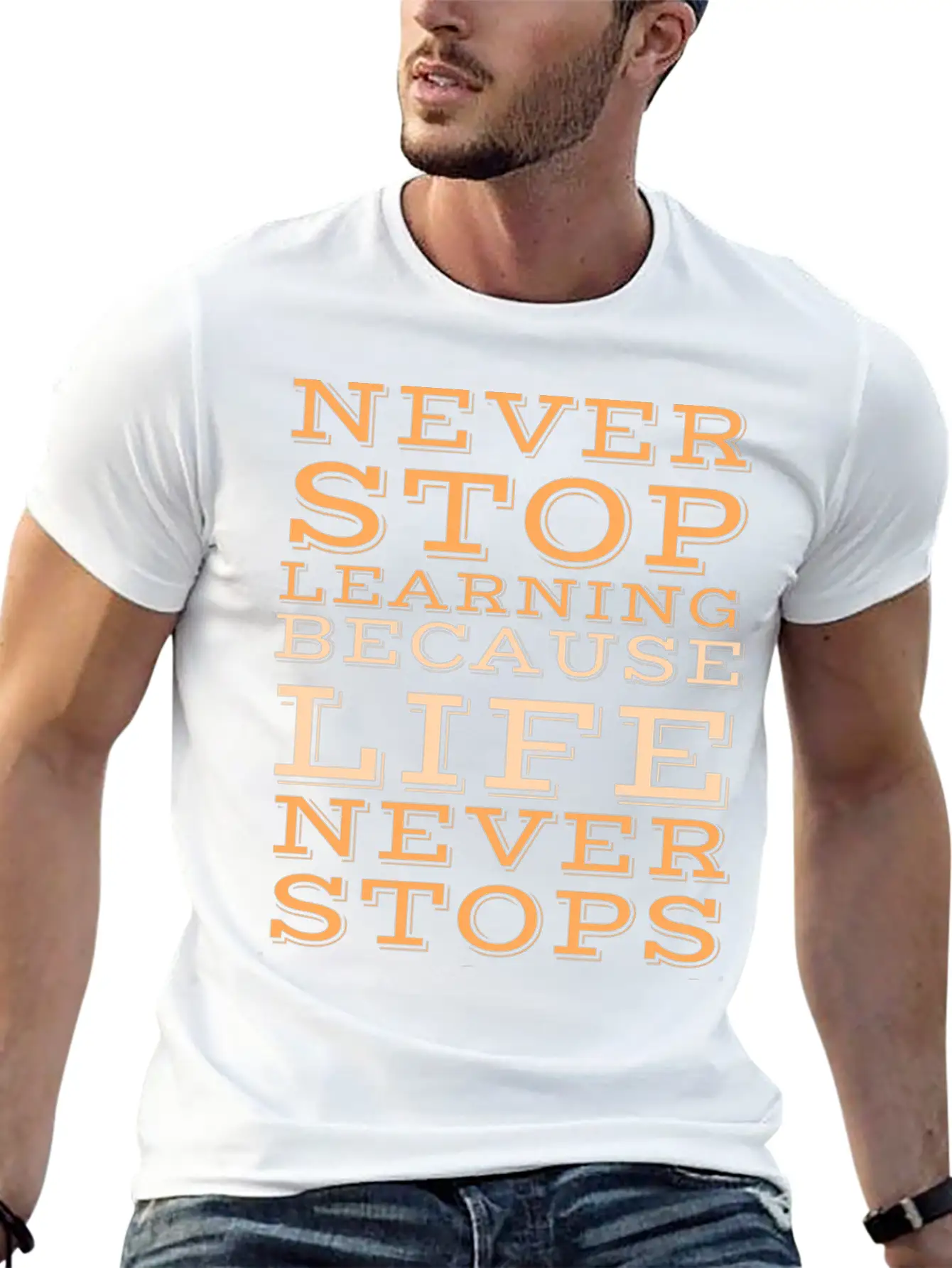 Never Stop Learning Because Life Never Classic Cotton Tee – Unisex Comfort For Any Season