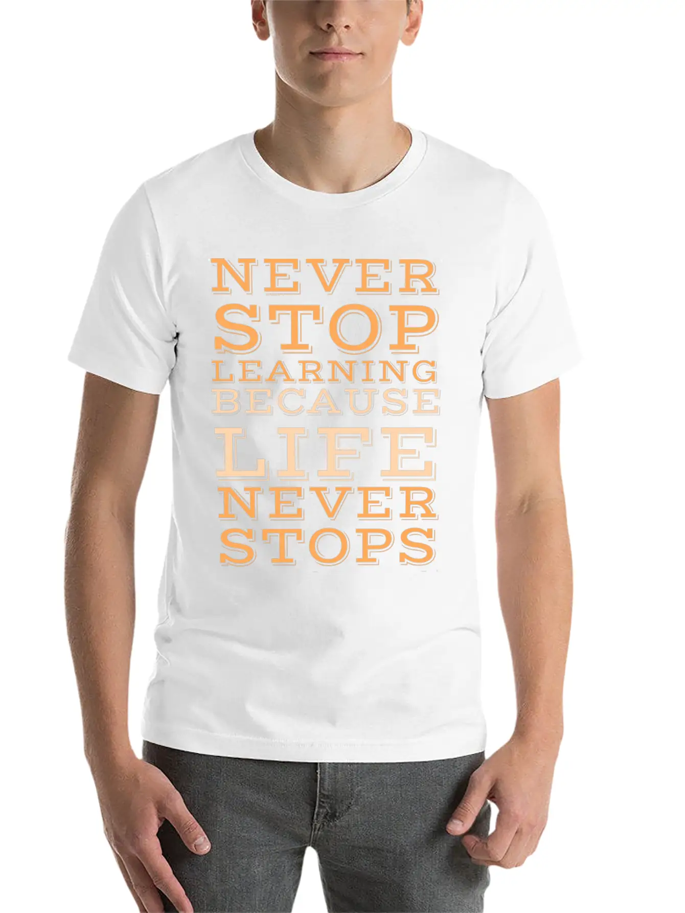 Never Stop Learning Because Life Never Classic Cotton Tee – Unisex Comfort For Any Season