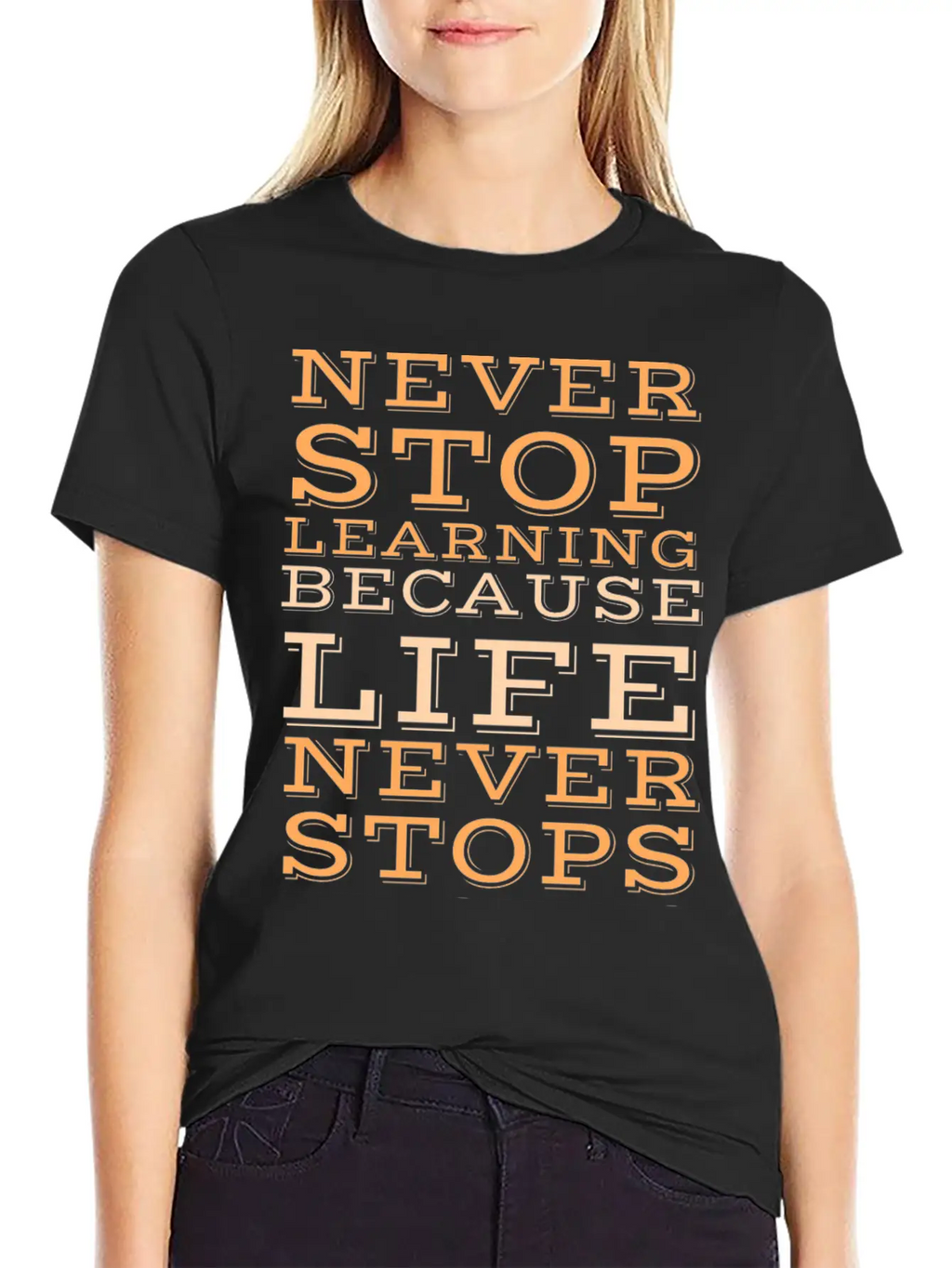 Never Stop Learning Because Life Never Classic Cotton Tee – Unisex Comfort For Any Season