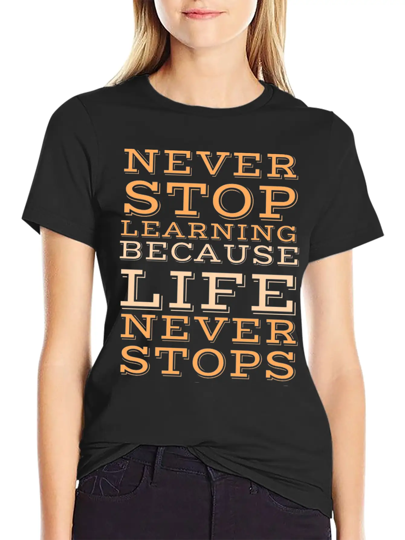 Never Stop Learning Because Life Never Classic Cotton Tee – Unisex Comfort For Any Season