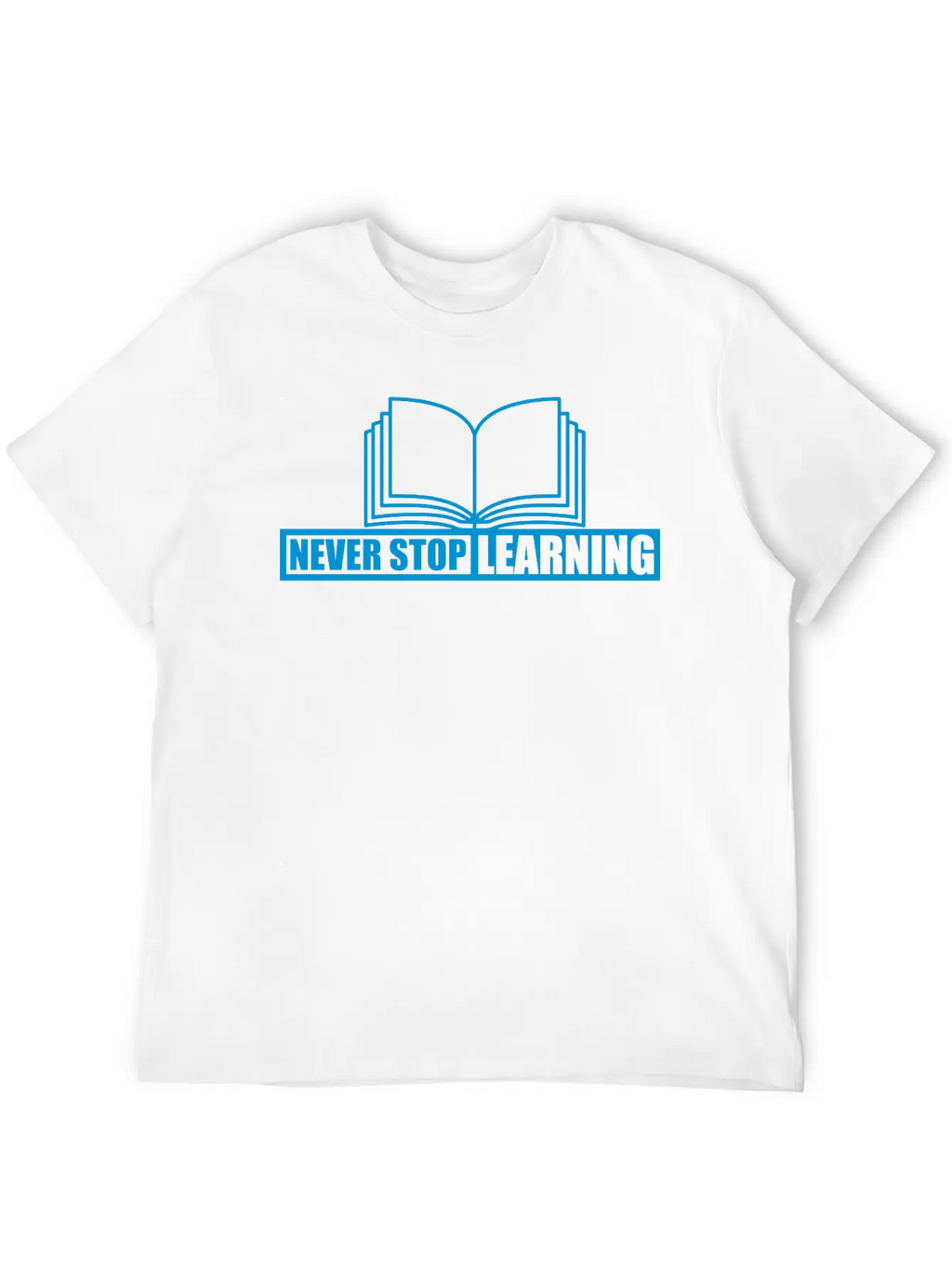 Never Stop Learning Quote Classic Cotton Tee – Unisex Comfort For Any Season