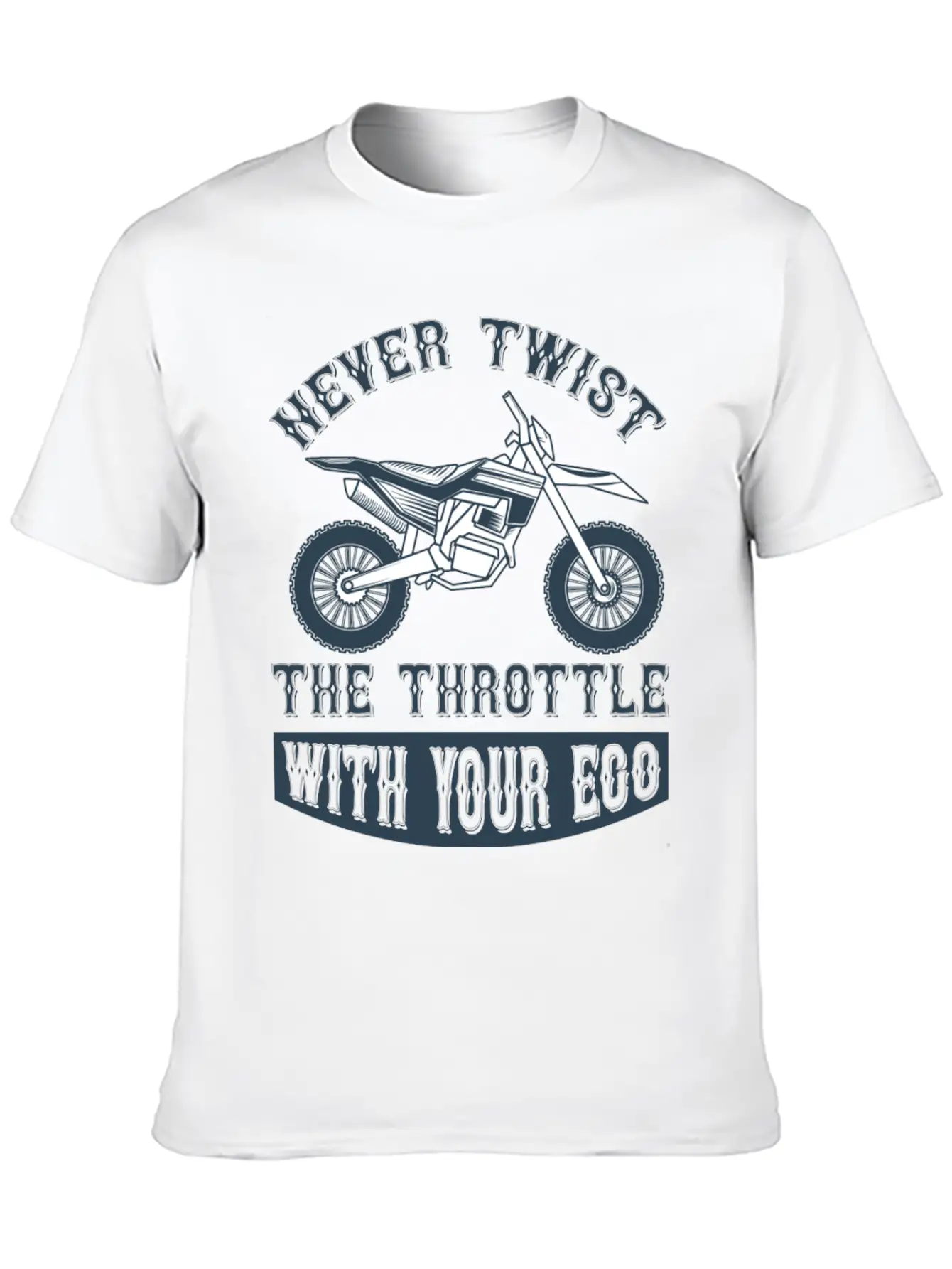 Never Twist The Trothttle With Your Ego Timeless Short Sleeve Tee – Comfy And Minimalist Design