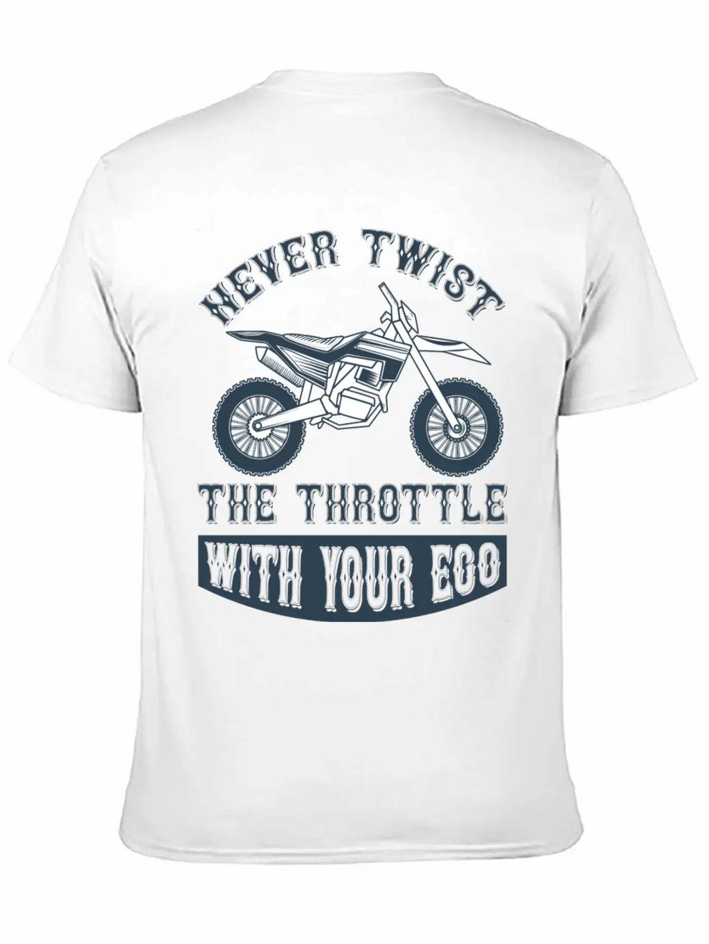 Never Twist The Trothttle With Your Ego Timeless Short Sleeve Tee – Comfy And Minimalist Design