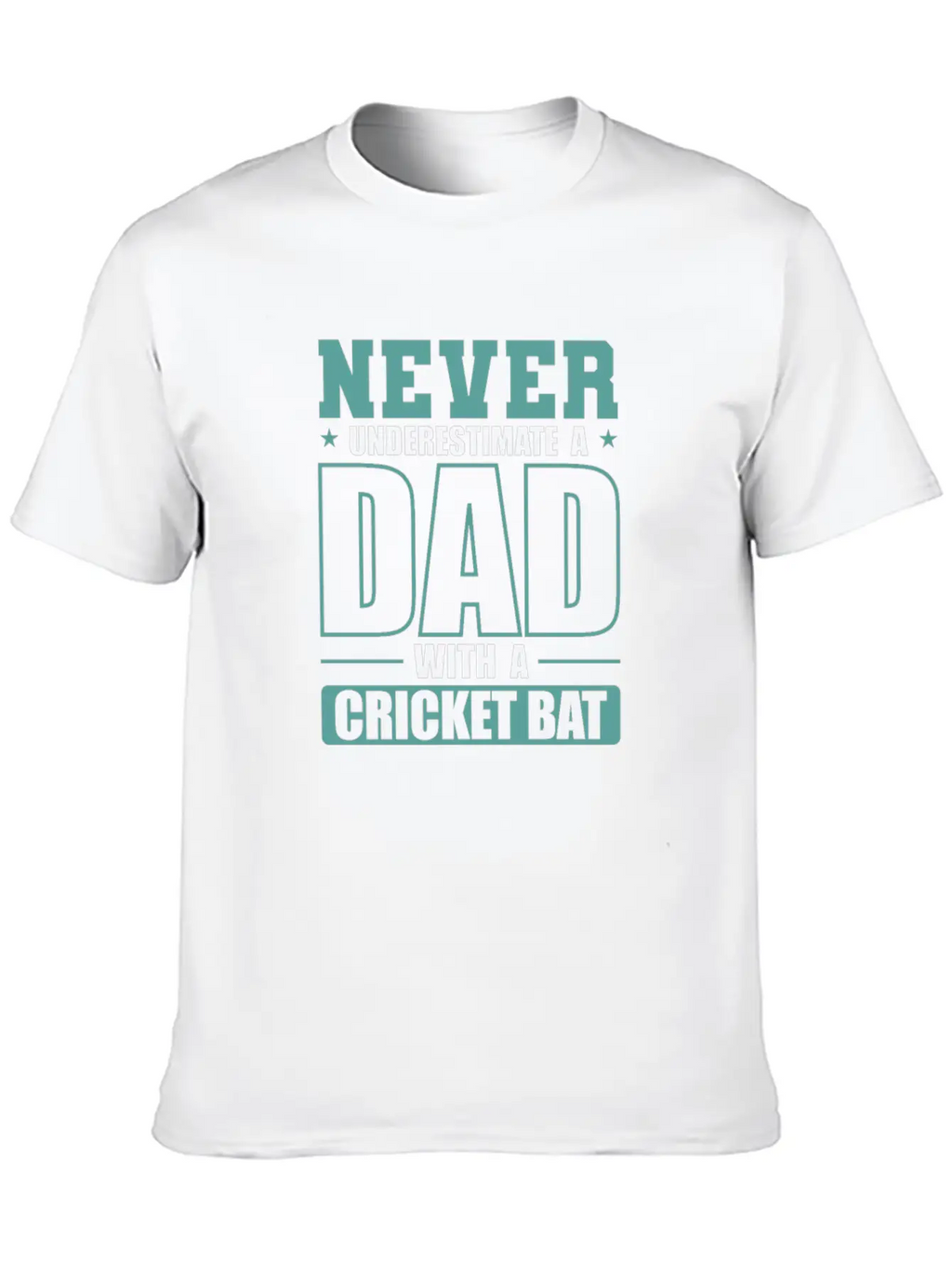 Never Underestimate A Dad With A Cricket Bat Modern Fit Casual T-Shirt – Clean And Versatile Design