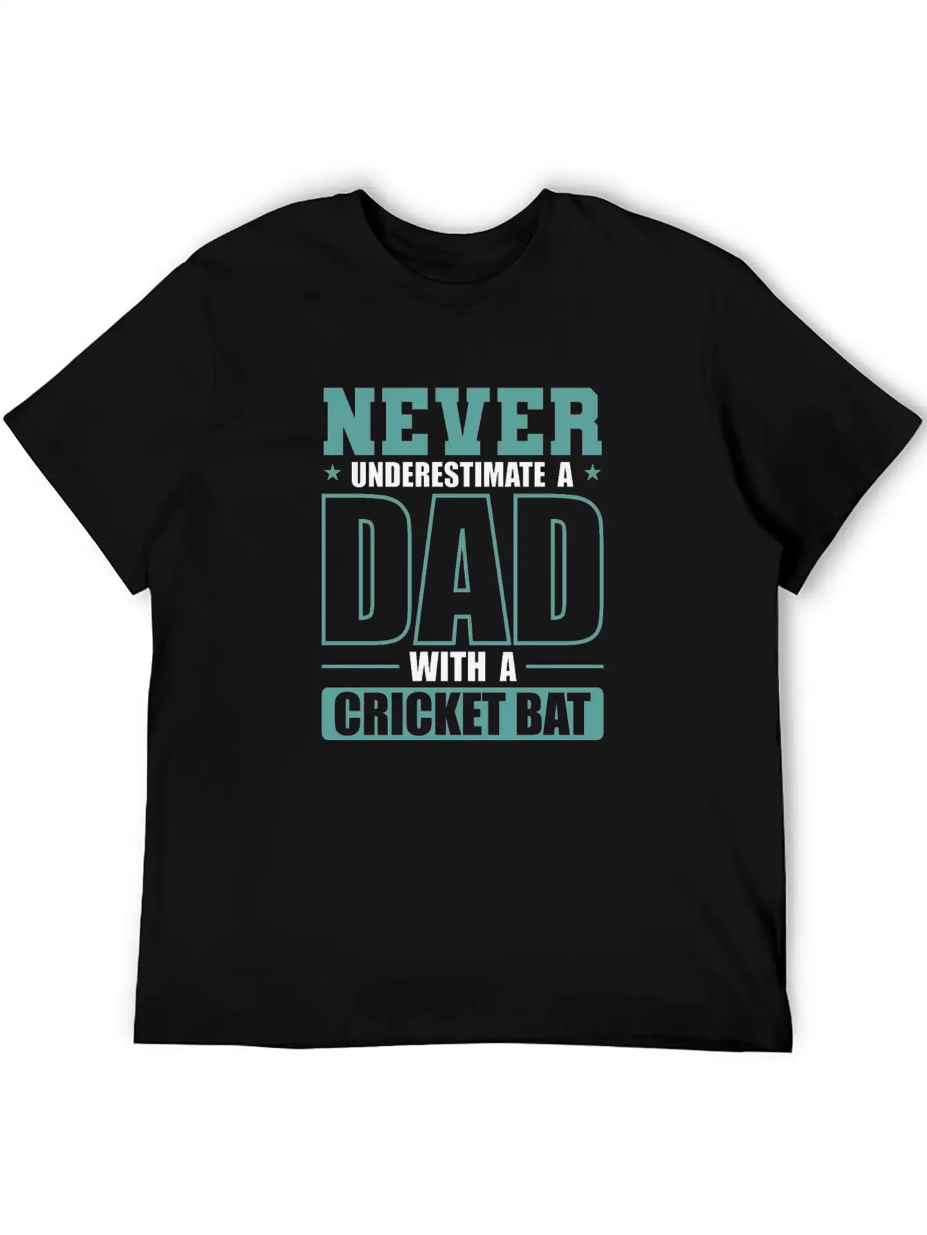 Never Underestimate A Dad With A Cricket Bat Modern Fit Casual T-Shirt – Clean And Versatile Design