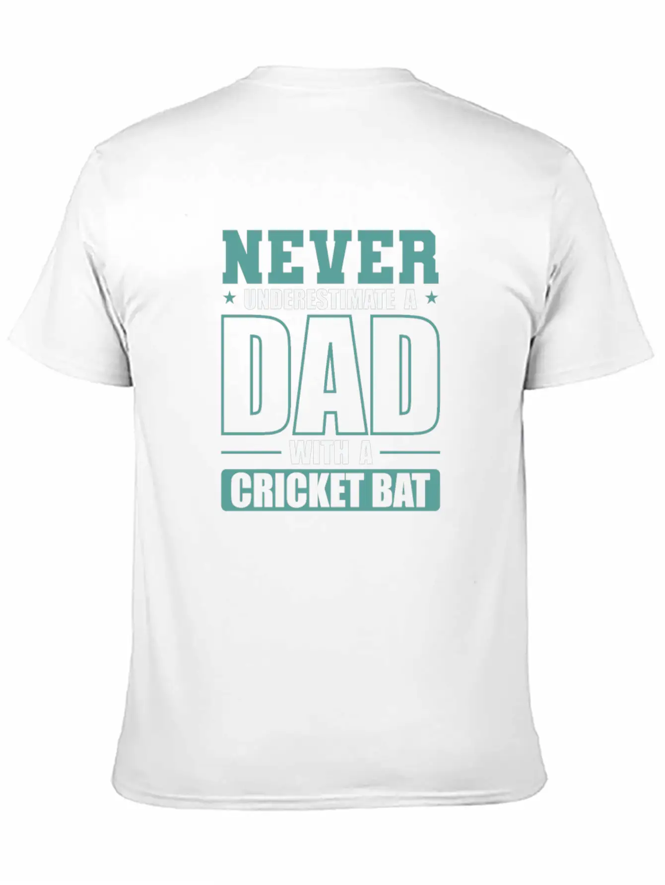 Never Underestimate A Dad With A Cricket Bat Modern Fit Casual T-Shirt – Clean And Versatile Design