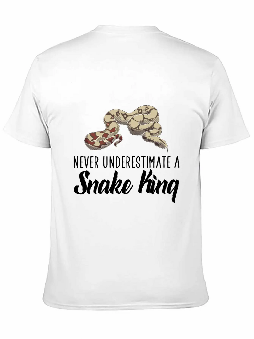 Never Underestimate A Snake King Breathable Soft Cotton T-Shirt – Timeless Casual Look