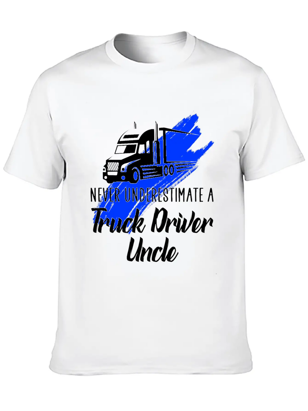 Never Underestimate A Truck Driver Timeless Short Sleeve Tee – Comfy And Minimalist Design