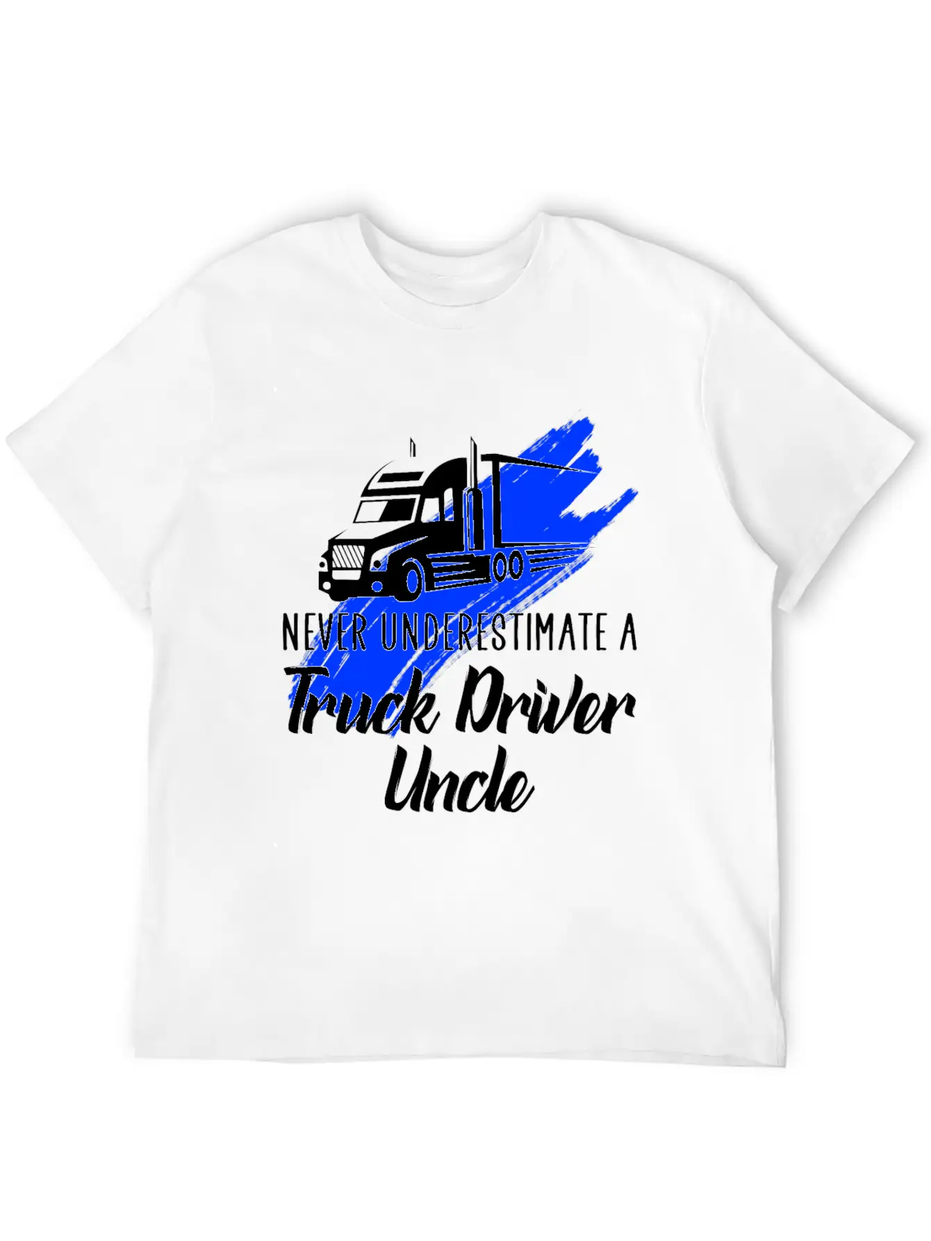 Never Underestimate A Truck Driver Timeless Short Sleeve Tee – Comfy And Minimalist Design