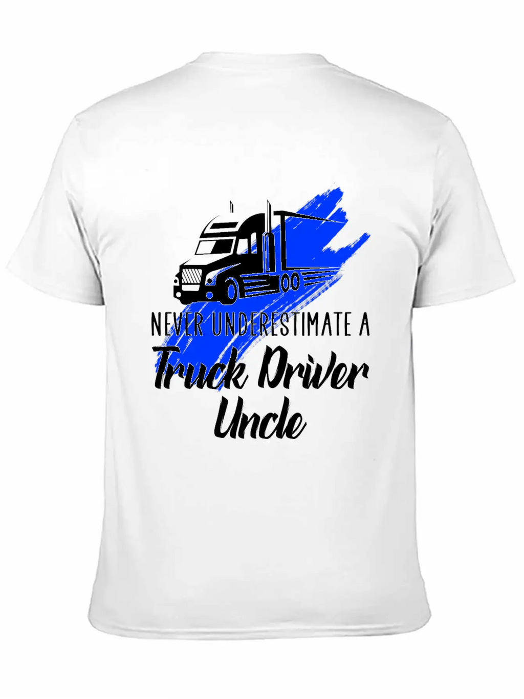Never Underestimate A Truck Driver Timeless Short Sleeve Tee – Comfy And Minimalist Design