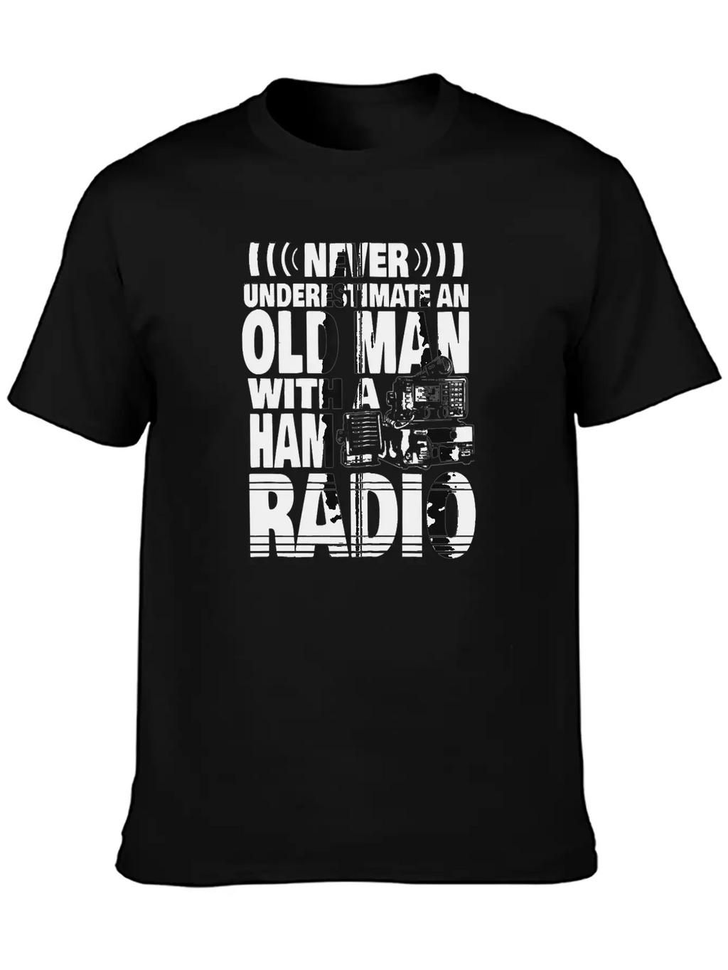 Never Underestimate An Old Man With A Ham Radio Relaxed Everyday Tee – Lightweight And Durable Cotton