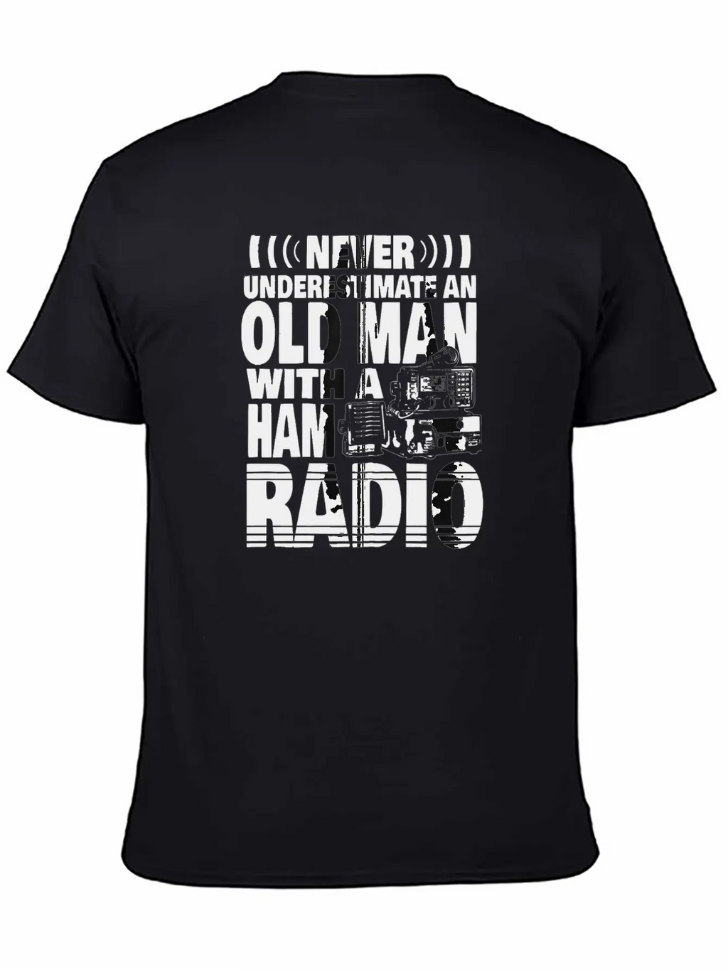 Never Underestimate An Old Man With A Ham Radio Relaxed Everyday Tee – Lightweight And Durable Cotton