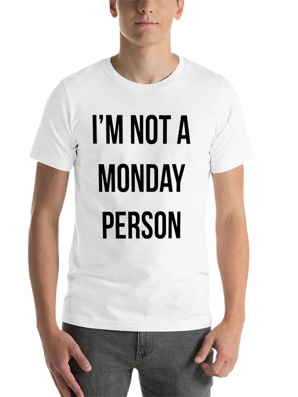 New Design IM NOT A MONDAY PERSON Essential Cotton Tee For Daily Outfits – Unisex Style