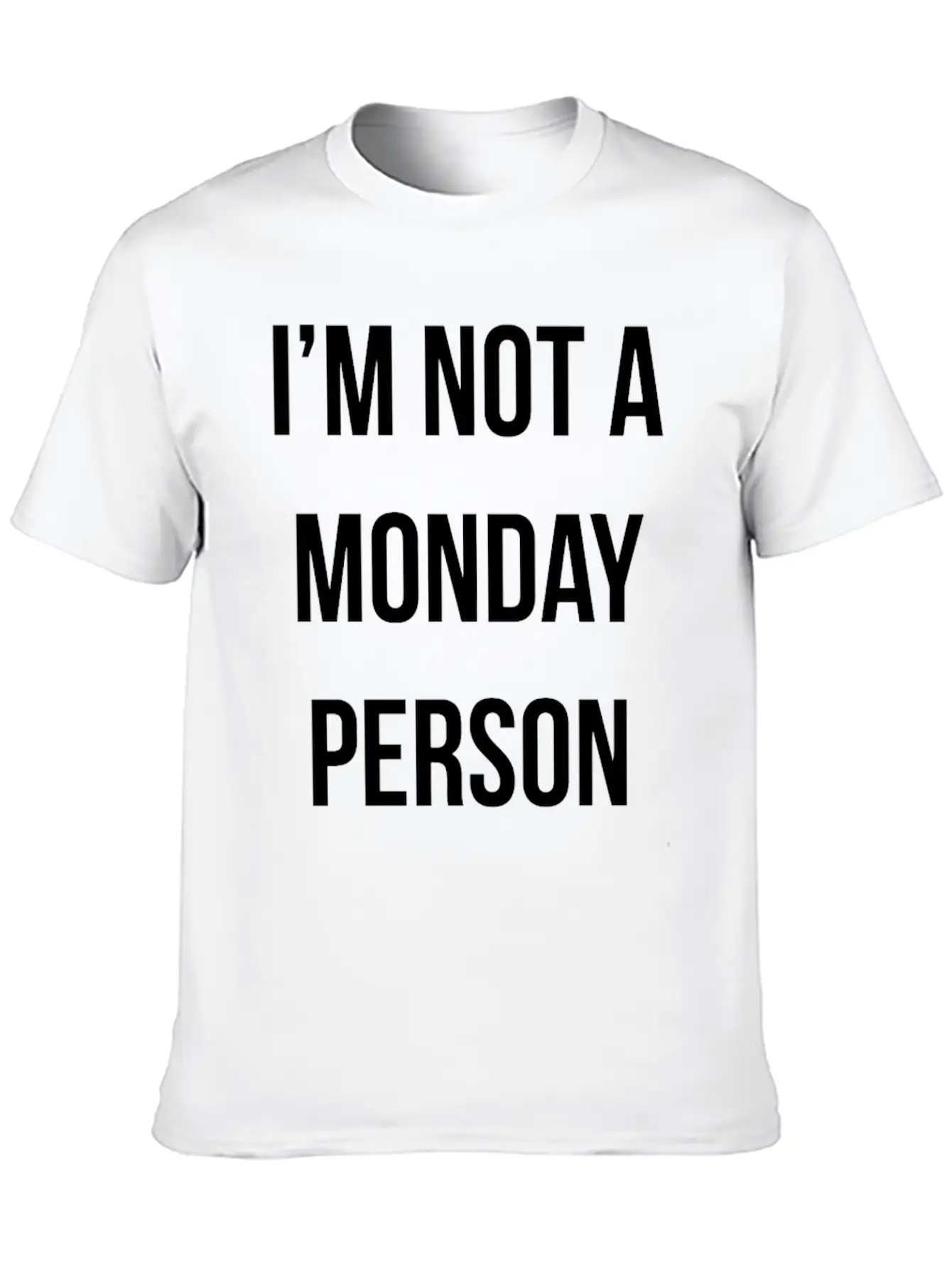 New Design IM NOT A MONDAY PERSON Essential Cotton Tee For Daily Outfits – Unisex Style