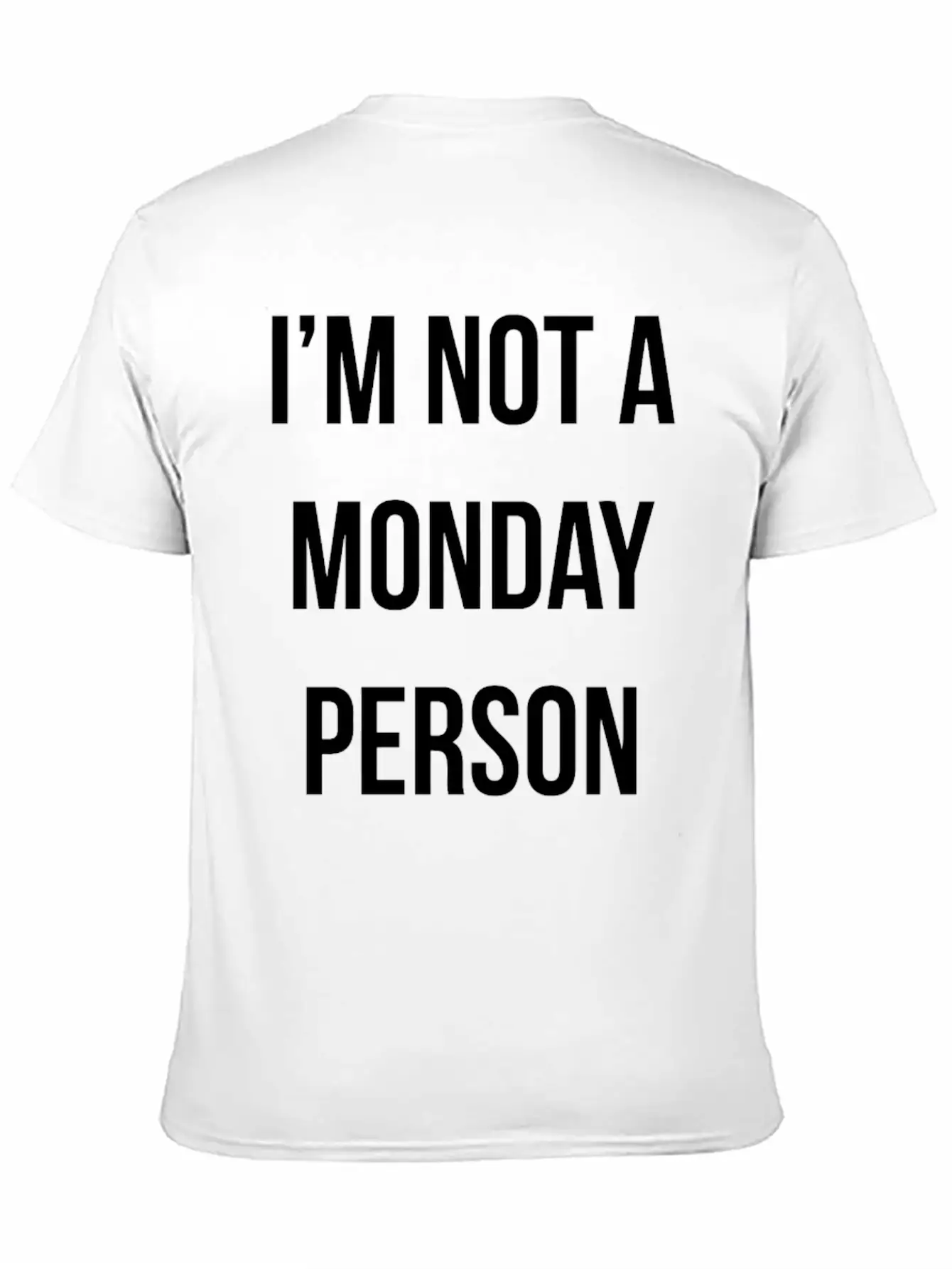 New Design IM NOT A MONDAY PERSON Essential Cotton Tee For Daily Outfits – Unisex Style