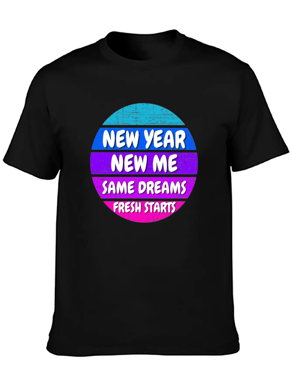 New Year Self Motivation Quote Basic Graphic T-Shirt – Daily Comfort In Soft Cotton