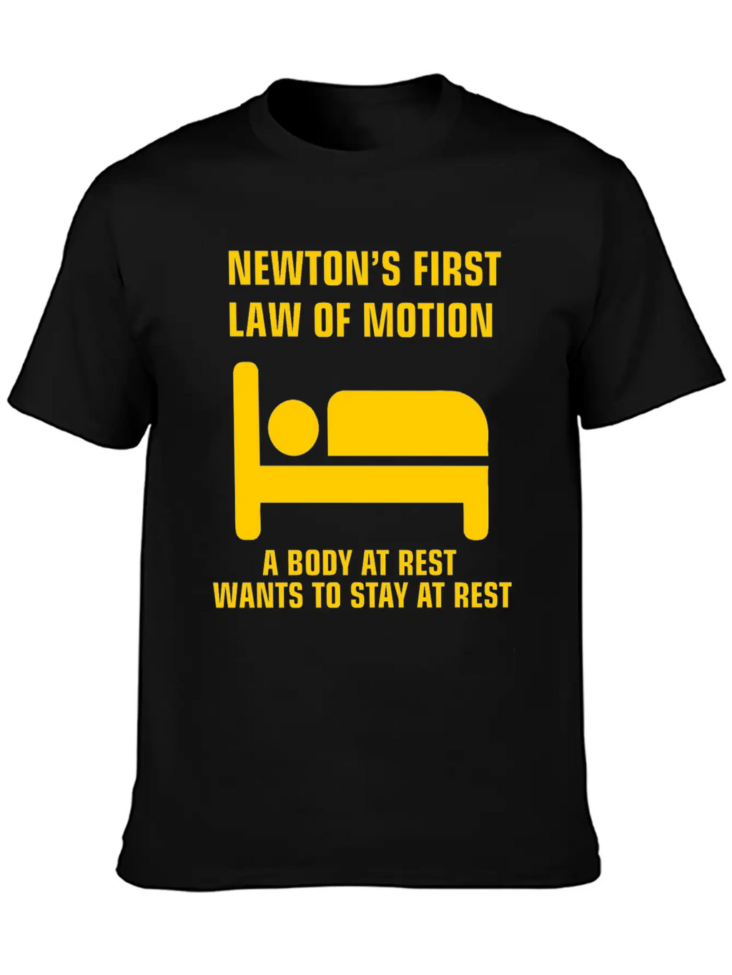 Newton's First Law Of Motion Funny Physics Gift Basic Graphic T-Shirt – Daily Comfort In Soft Cotton