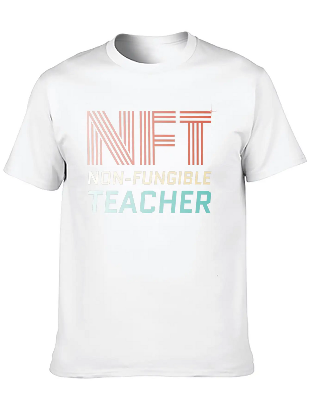 NFT - Non Fungible Teacher - Digital Crypto Breathable Soft Cotton T-Shirt – Timeless Casual Look