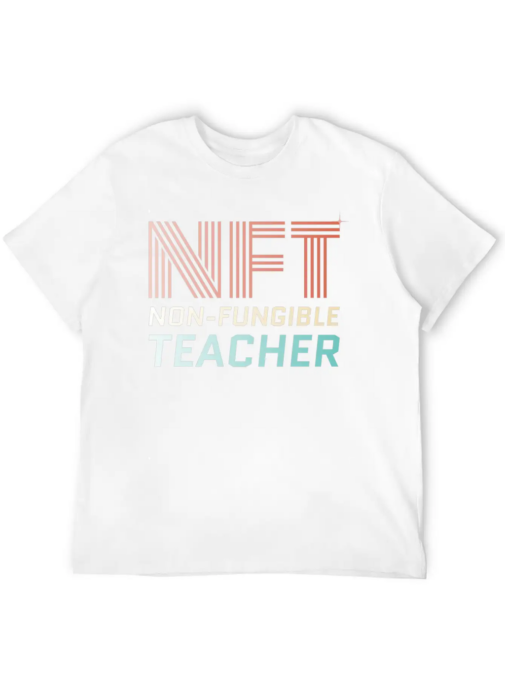 NFT - Non Fungible Teacher - Digital Crypto Breathable Soft Cotton T-Shirt – Timeless Casual Look