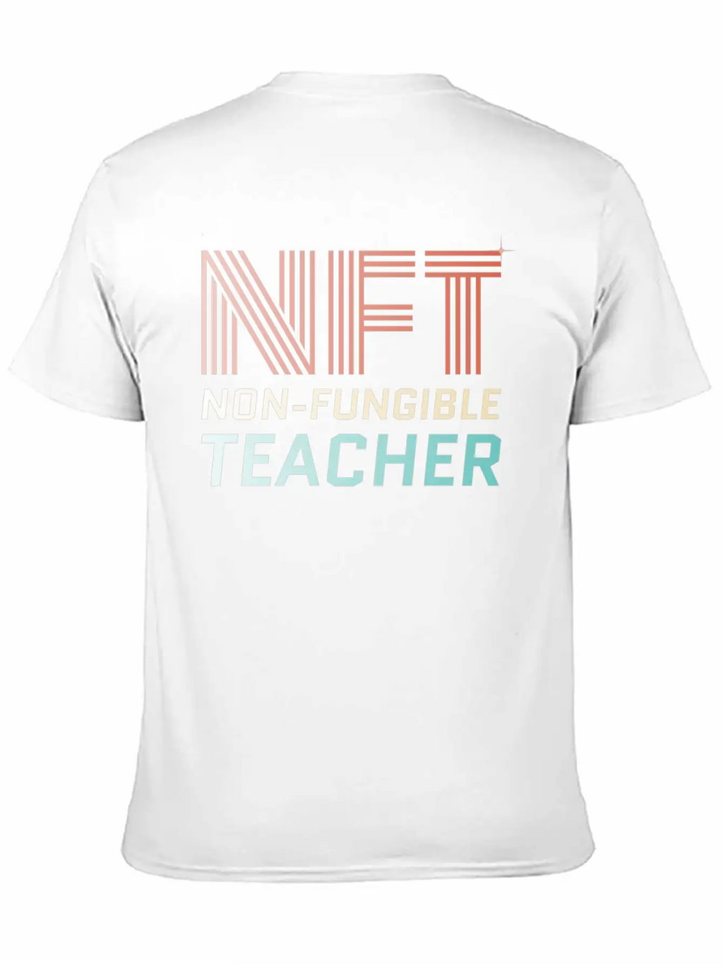 NFT - Non Fungible Teacher - Digital Crypto Breathable Soft Cotton T-Shirt – Timeless Casual Look