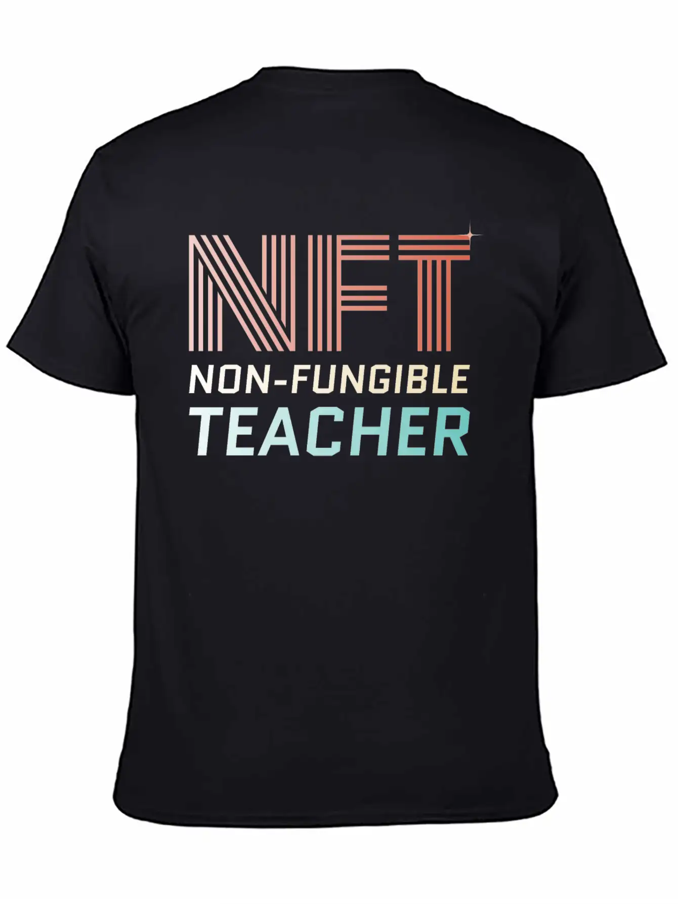 NFT - Non Fungible Teacher - Digital Crypto Breathable Soft Cotton T-Shirt – Timeless Casual Look