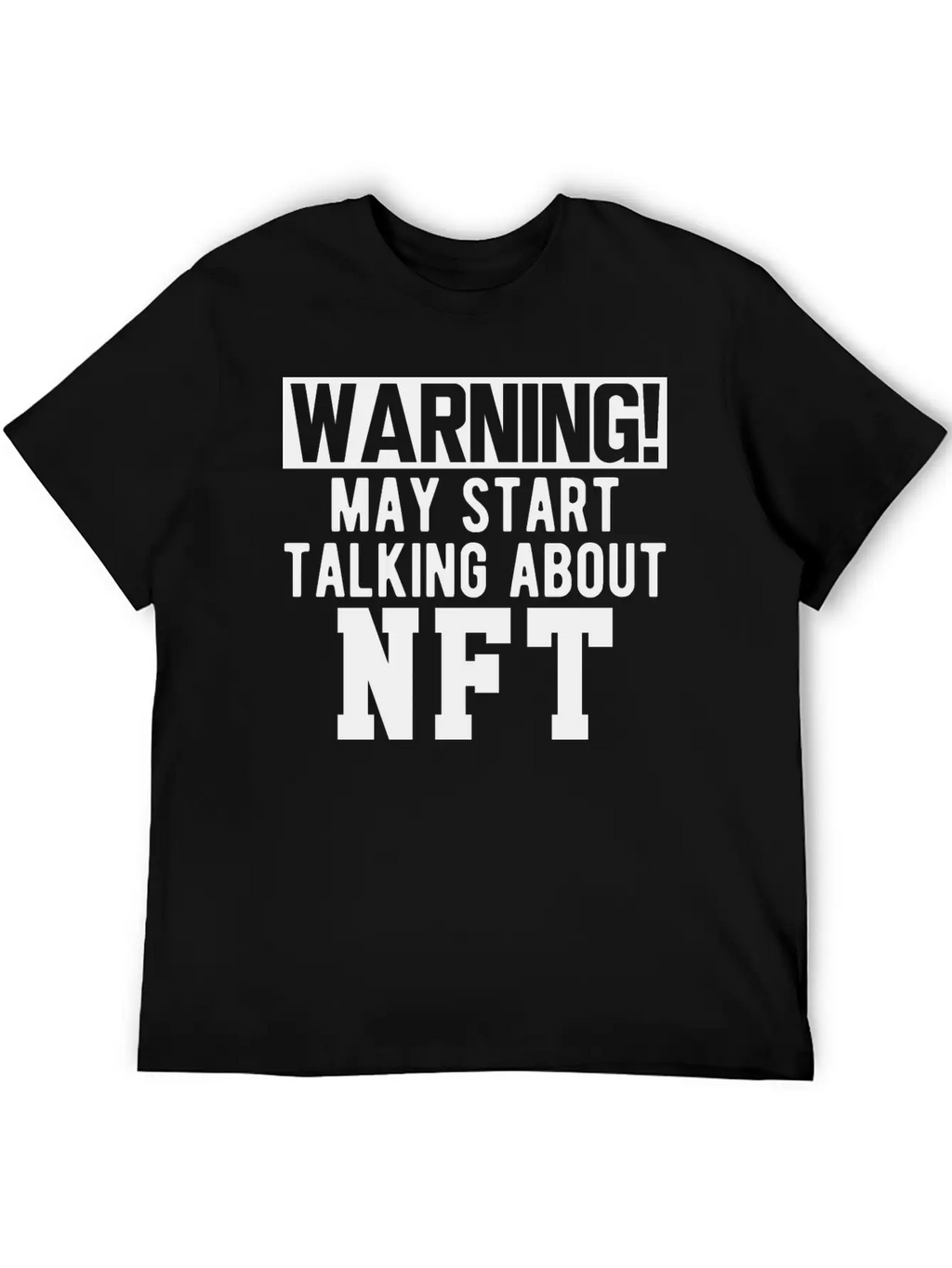 NFT - Warning May Start Talking About NFT B Timeless Short Sleeve Tee – Comfy And Minimalist Design