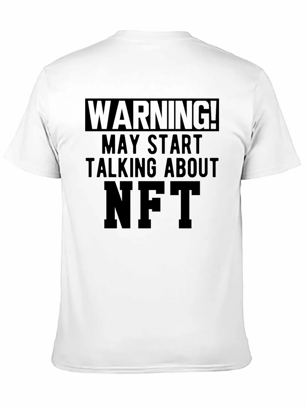NFT - Warning May Start Talking About NFT B Timeless Short Sleeve Tee – Comfy And Minimalist Design