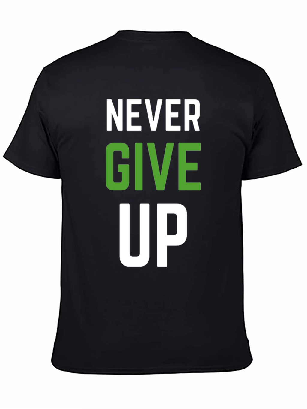 Never Give Up Graphic T-Shirt - Motivational Design